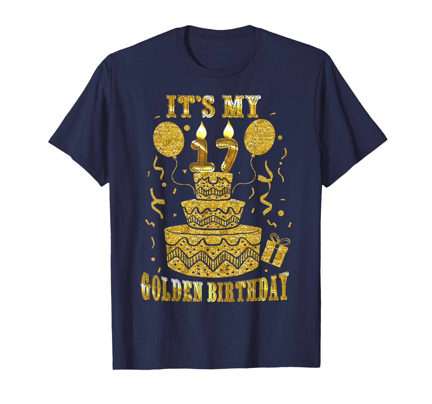 It's My 17 Golden Birthday Happy 17 Years Old Teen Boy Girl T-Shirt