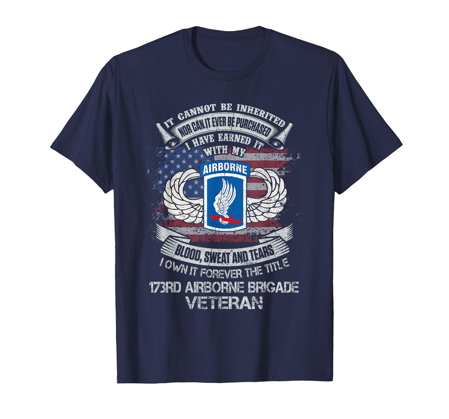 Own Forever The Title 173rd Airborne Brigade Veteran Flag US T-Shirt