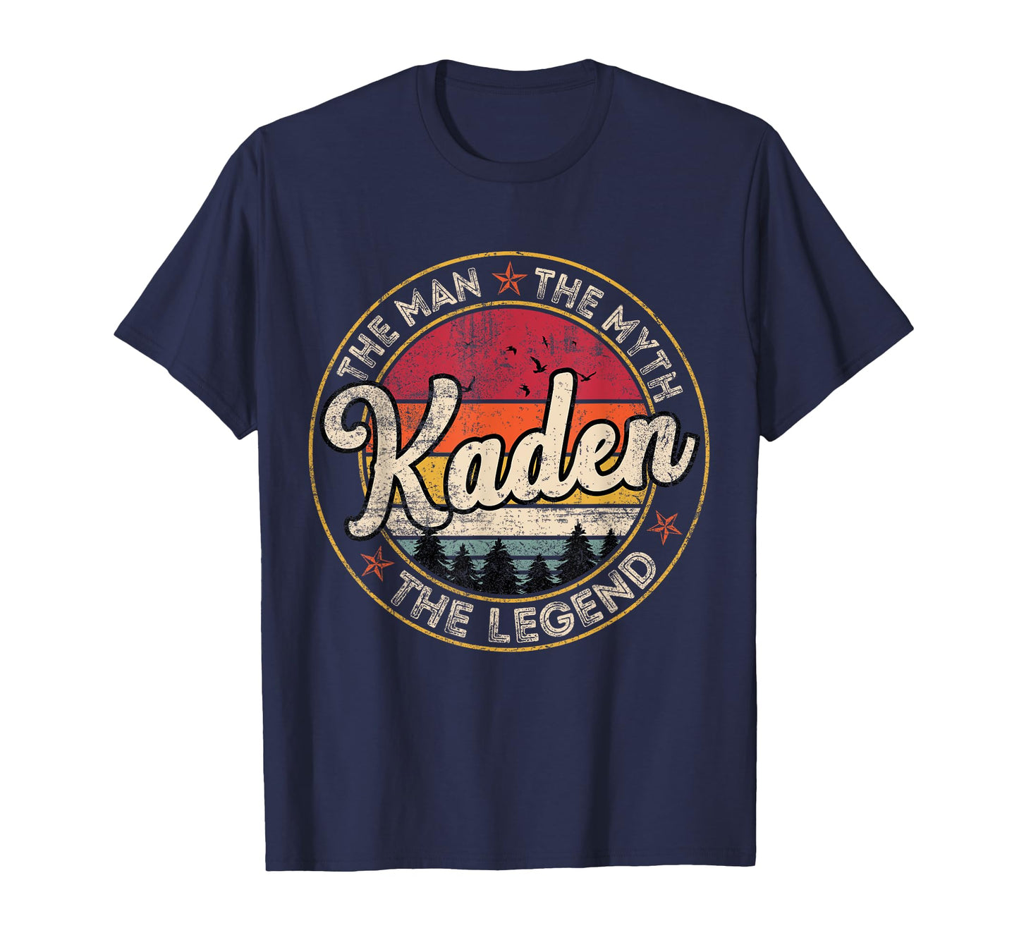Kaden The Man The Myth The Legend Personalized Name T-Shirt
