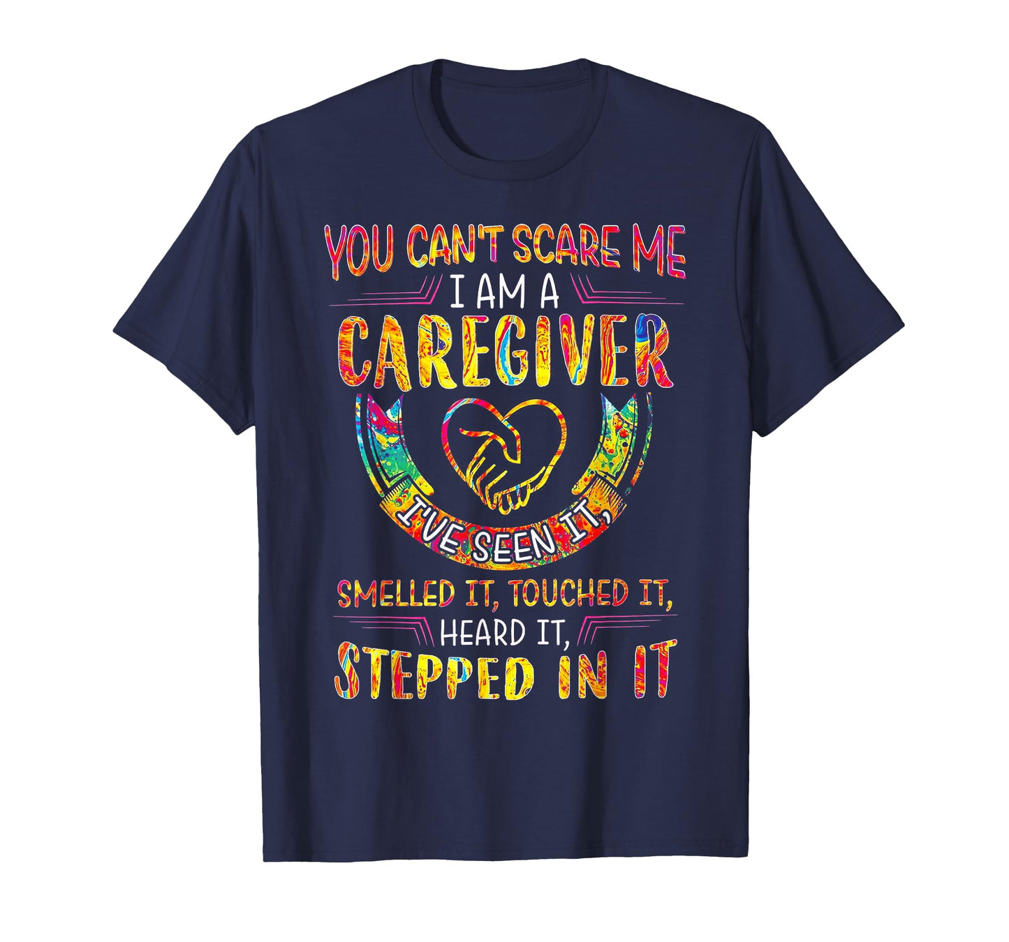 You Can't Scare Me I Am A Caregiver T-Shirt