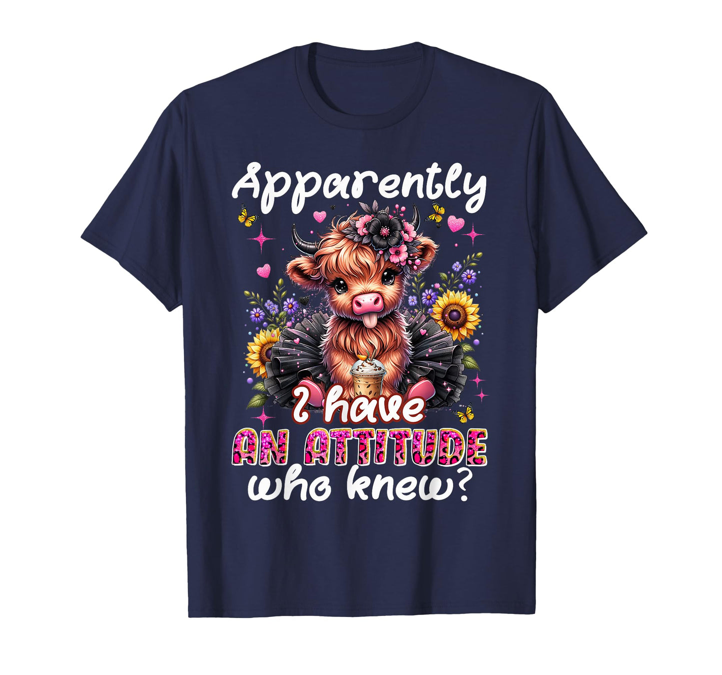 Apparently I Have An Attitude Funny Sarcastic Highland Cow T-Shirt