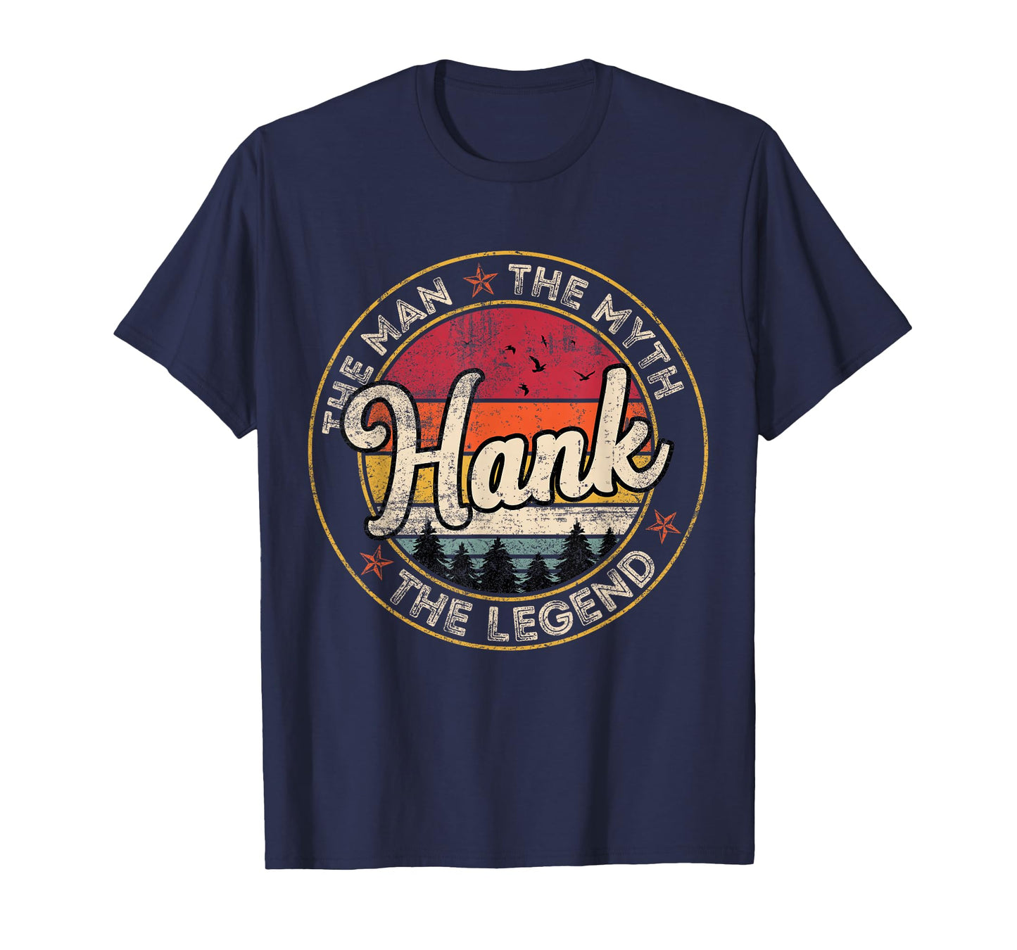 Hank The Man The Myth The Legend Personalized Name T-Shirt