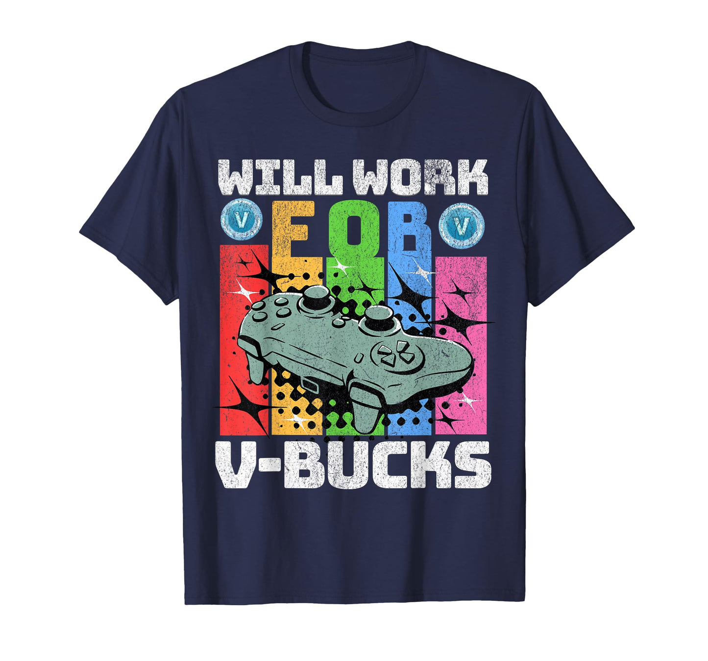 Will Work For V Bucks Gaming Gifts for RPG Gamers Youth Kids T-Shirt