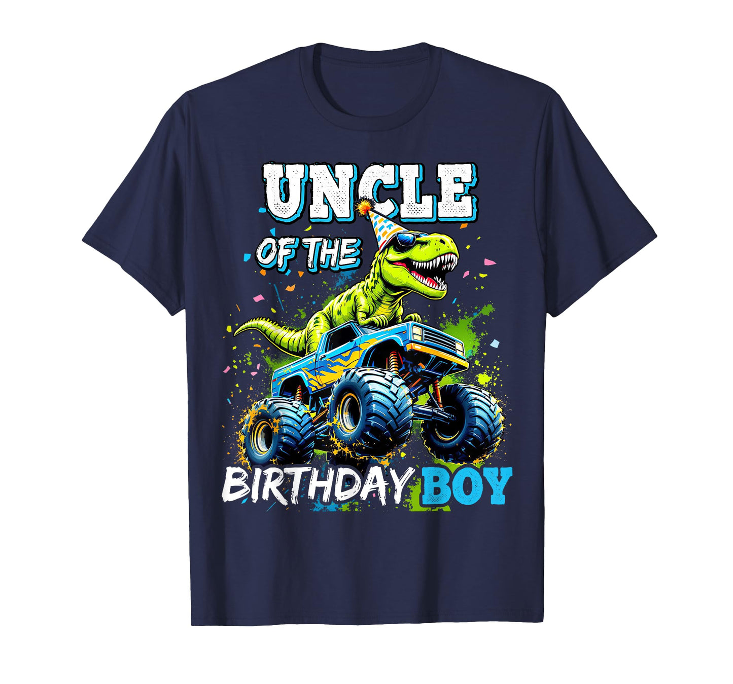 Uncle of the Birthday Boy Monster Truck Dinosaur Party T Rex T-Shirt