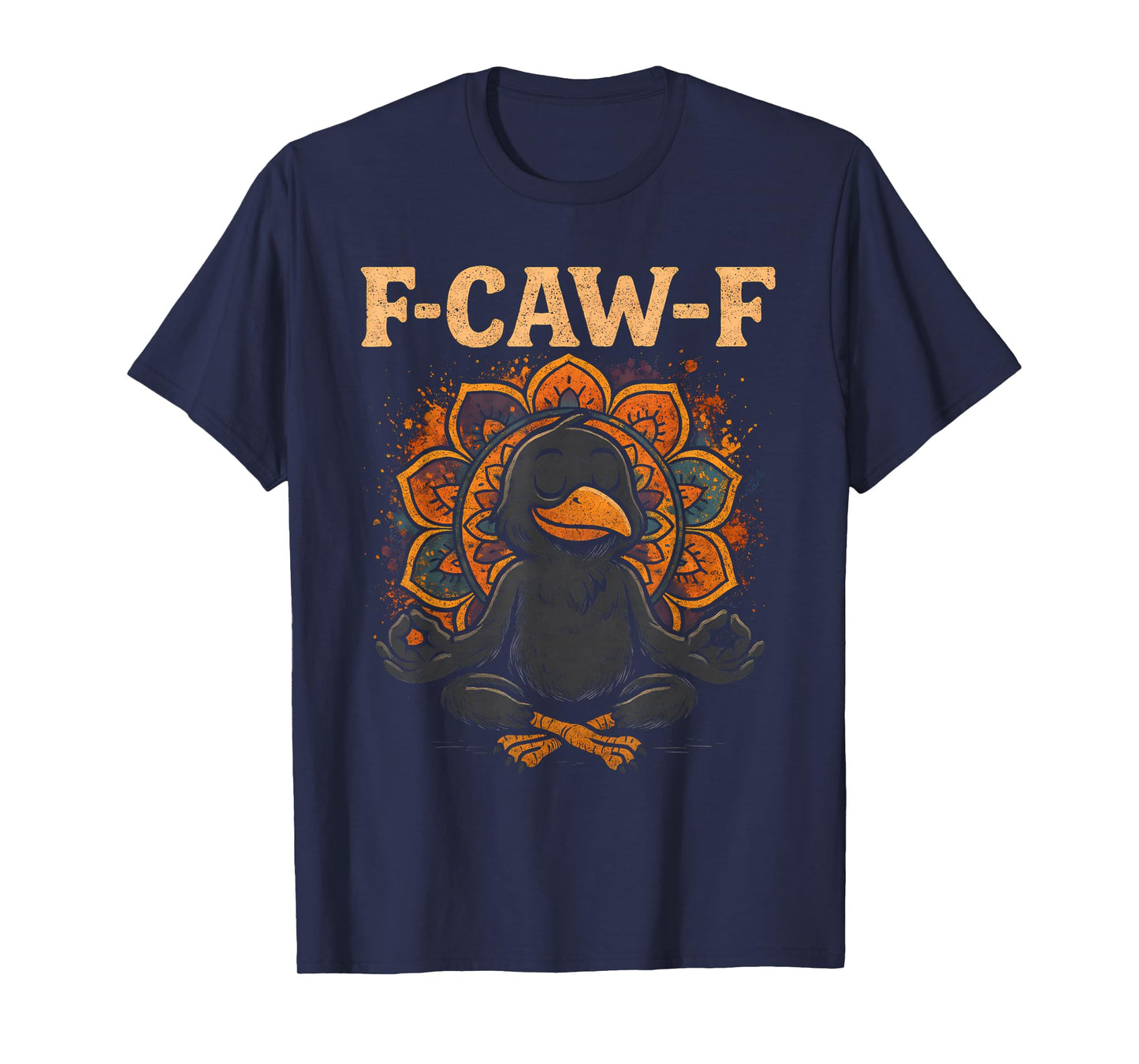 Zen Crow F Caw F Raven Fcawf Funny Meditation Yoga Fawk Off T-Shirt