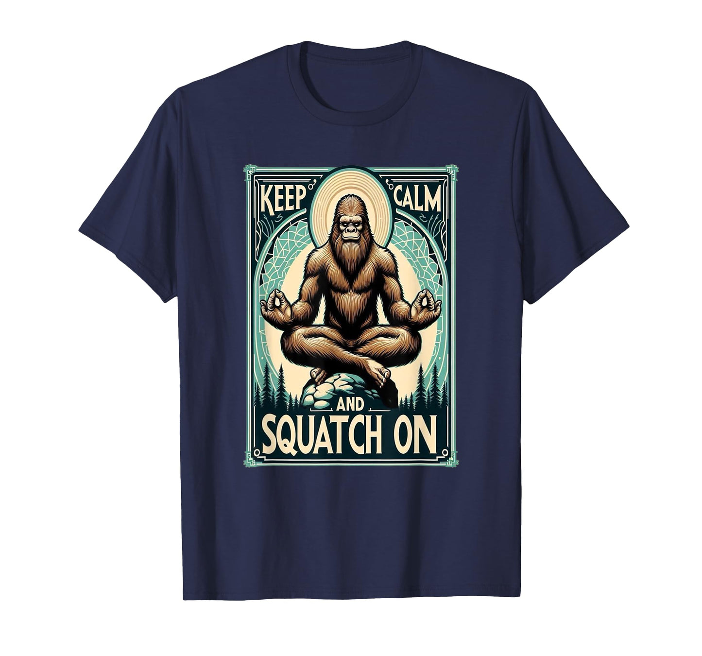Funny Bigfoot Yoga Pose Meditation Keep Calm And T-Shirt