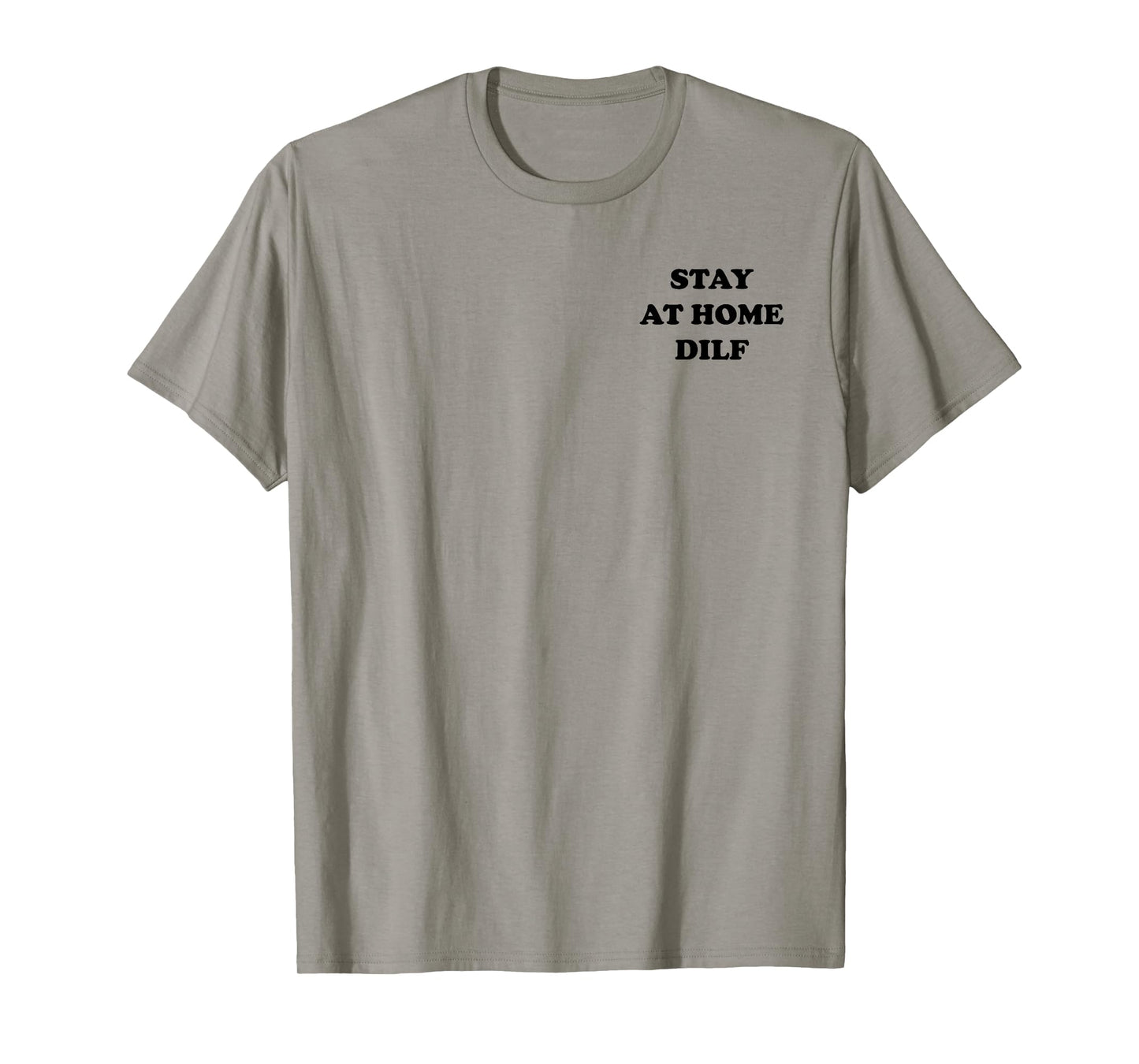 Stay at Home DILF Funny Cute Dad T-Shirt