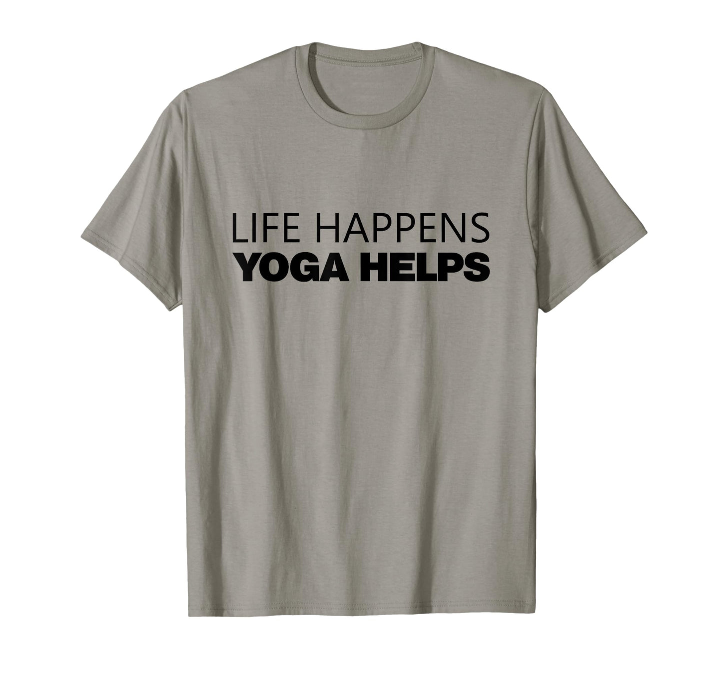 life happens yoga helps T-Shirt