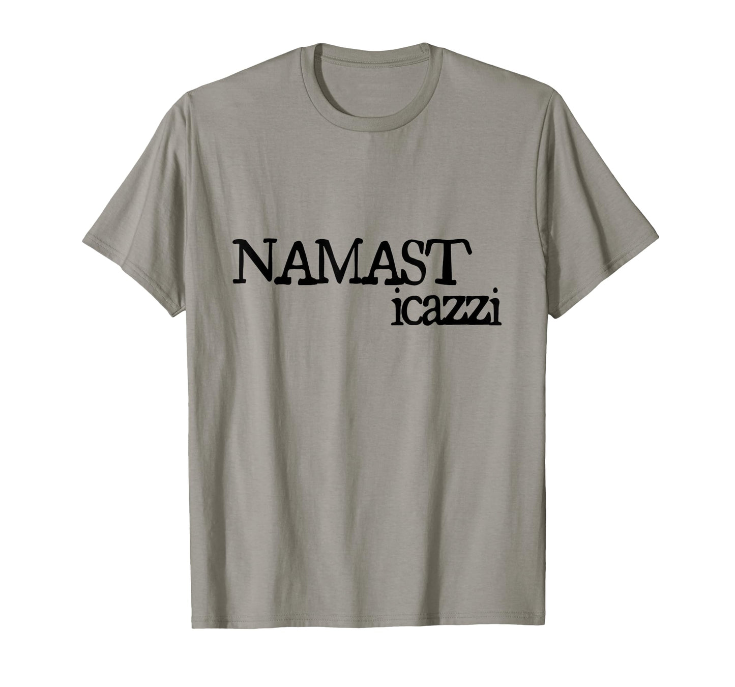 NAMASTICAZZI | NAMASTE STI CAZZI STICAZZI T-Shirt