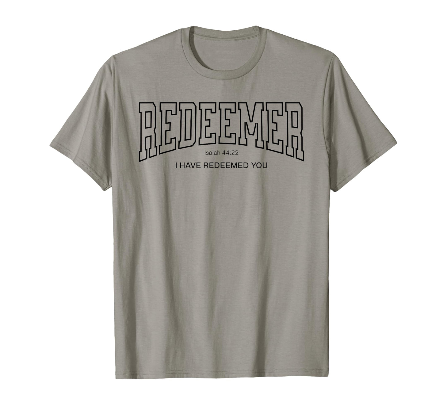Redeemer College Font Christian, Isaiah 44:22 Redeemed You T-Shirt