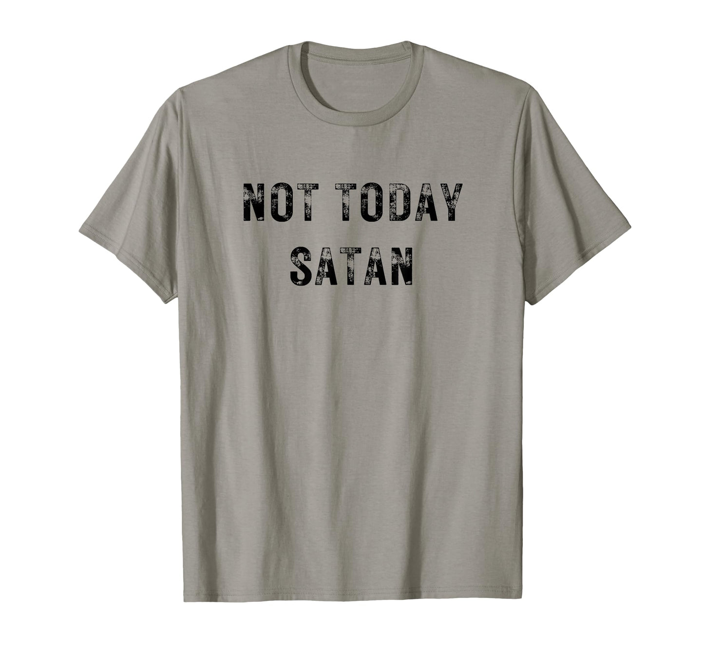 Not Today Satan Funny Graphic T-Shirt
