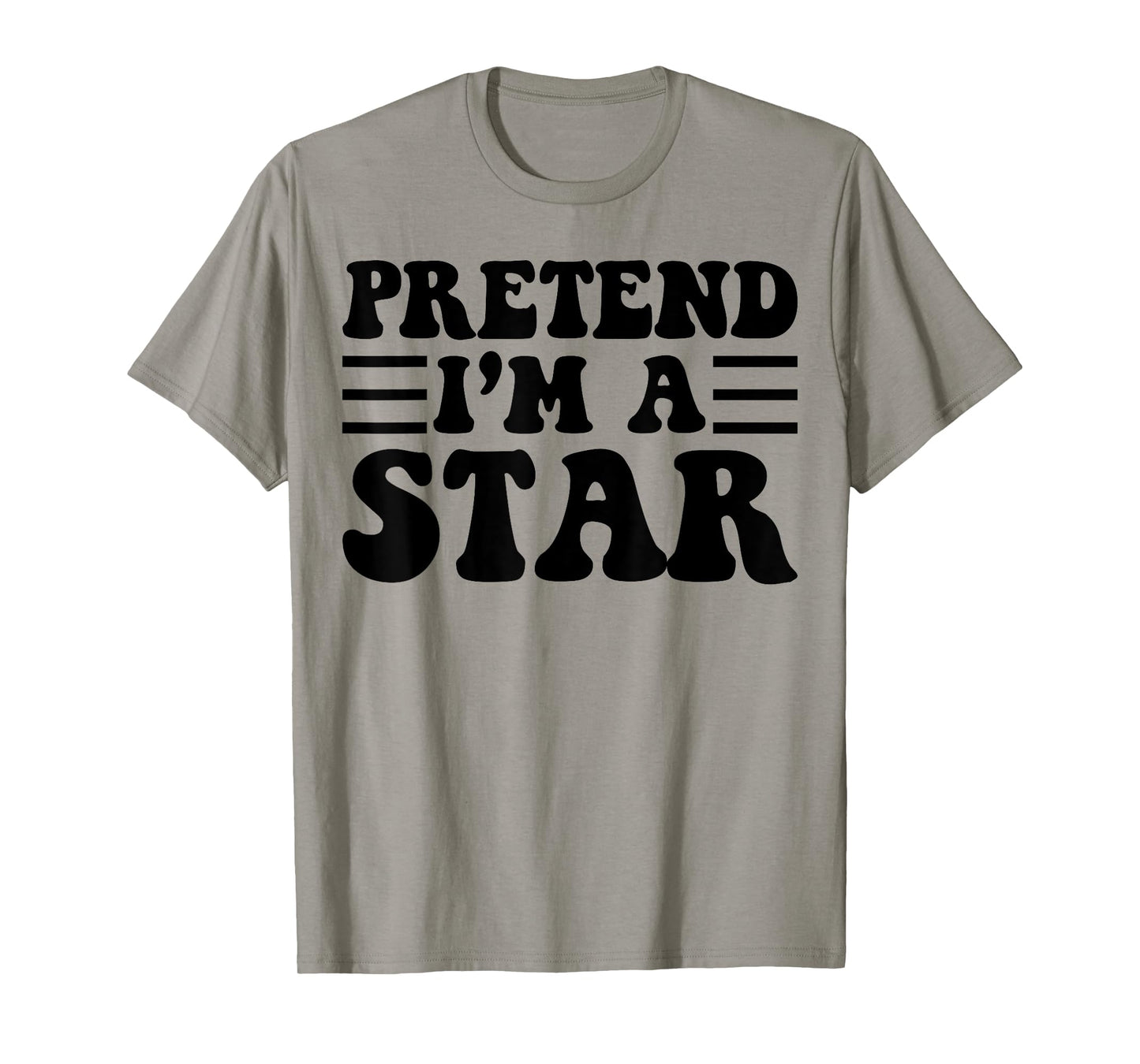 Pretend I'm a Star - Unique Funny Halloween Costume T-Shirt