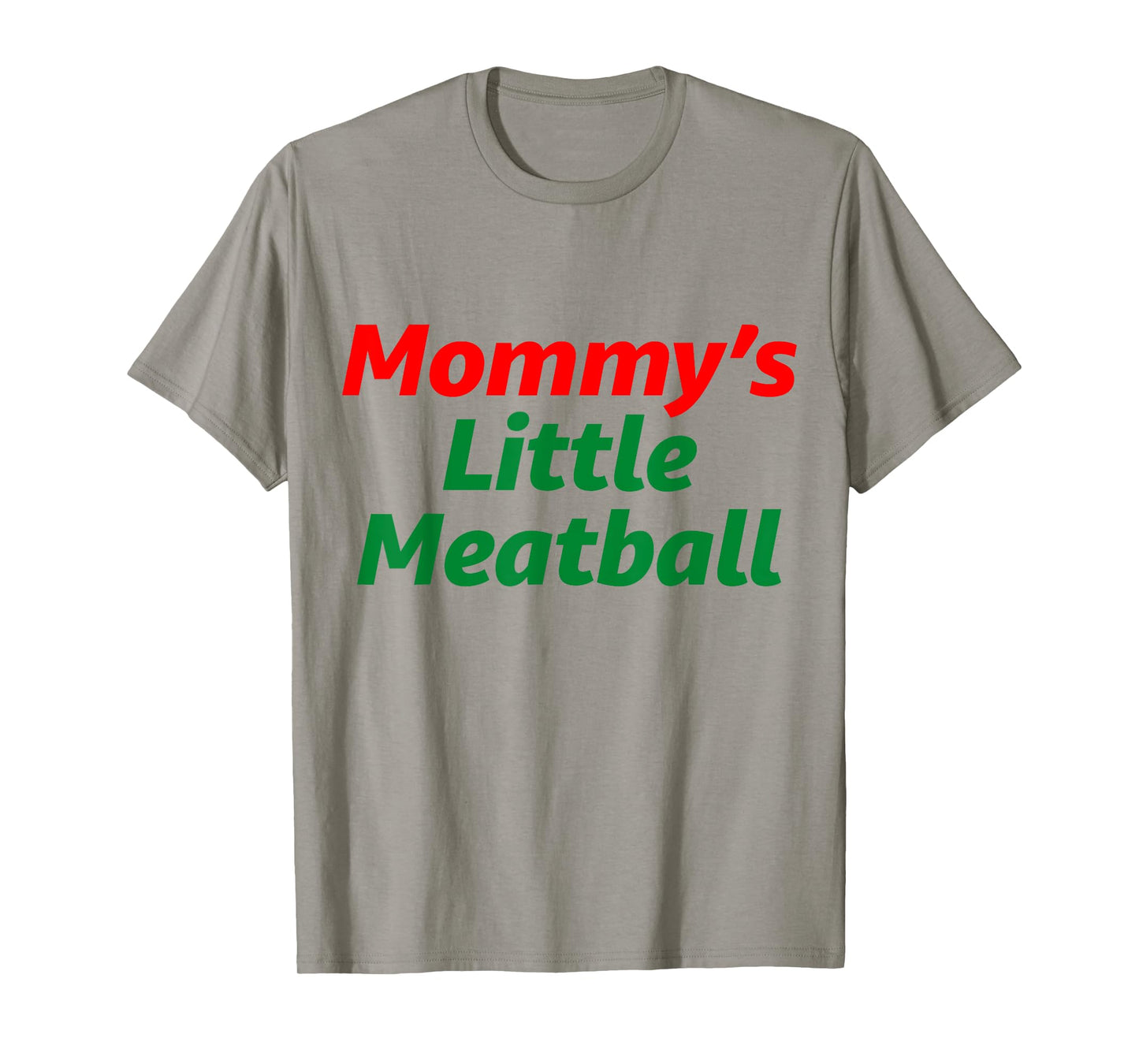 Mommy's Little Meatball Italian Funny T-Shirt