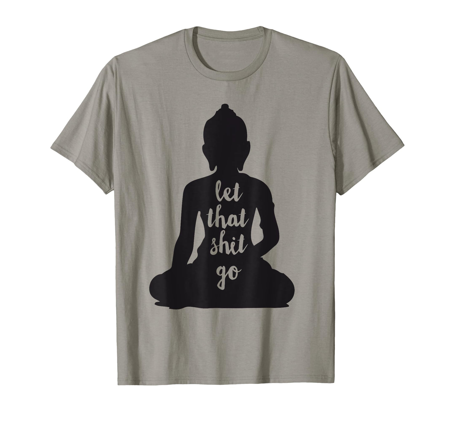 YOGA Let that shit go Meditate silhouette buddha yoga women T-Shirt