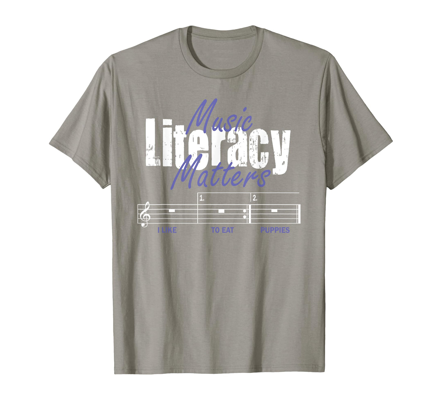 Music Literacy Matters I Like To Eat Puppies T-Shirt
