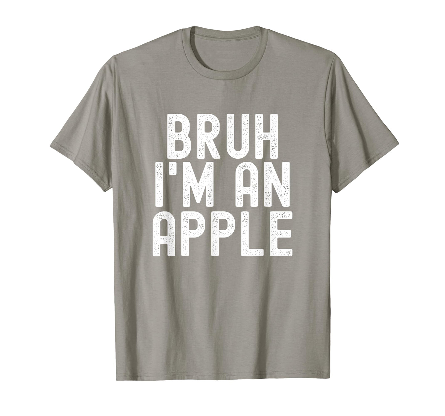 Bruh I'm An Apple Funny Halloween Costume Men Women Boy Girl T-Shirt