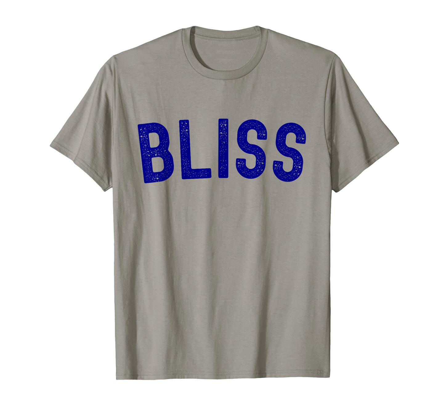 Bliss Word Funny T-Shirt