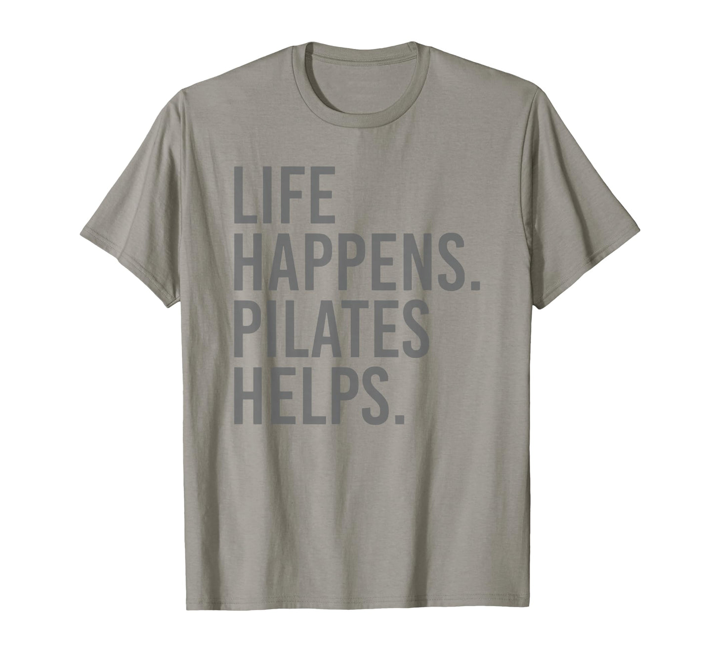 life happens pilates helps T-Shirt
