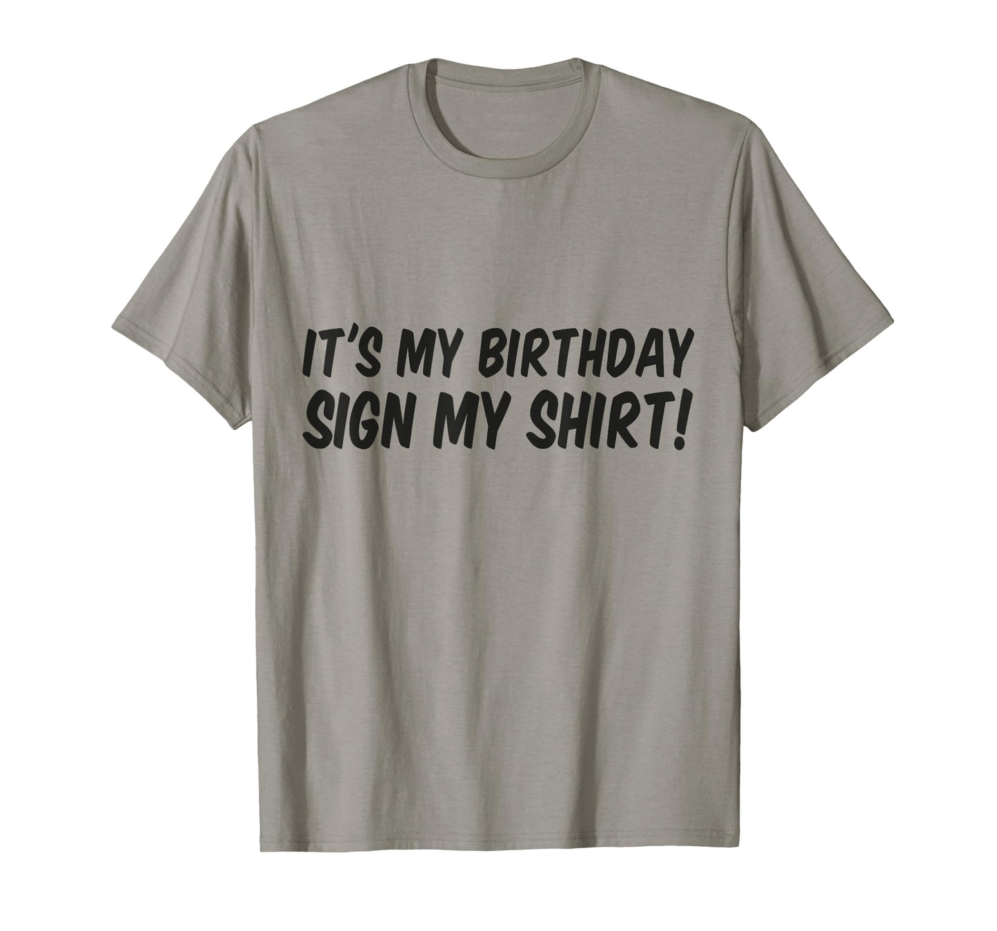 Its My Birthday Sign My Shirt Boys Girls Signature T-Shirt