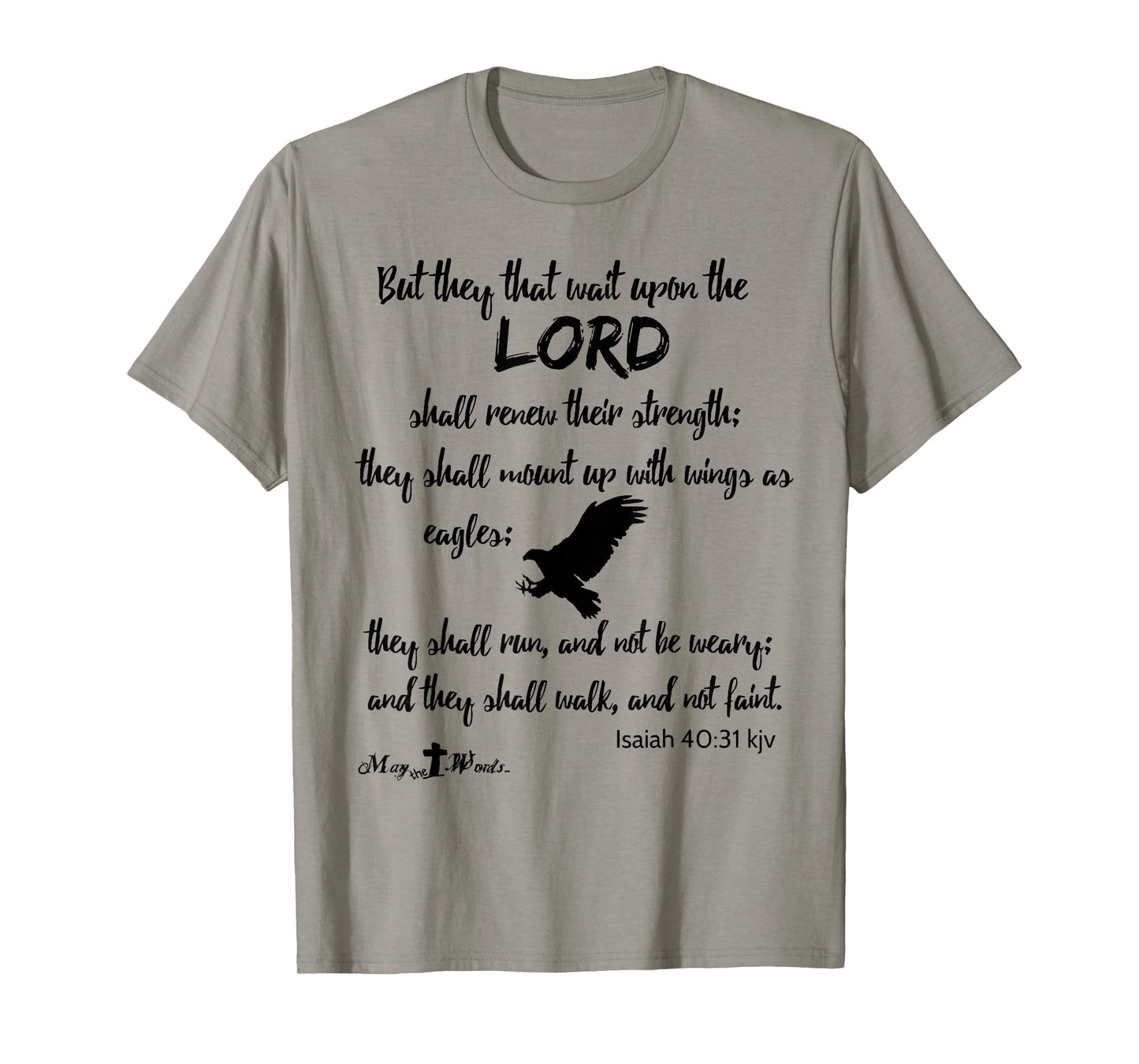 But they that wait upon the Lord... Isaiah 40:31 Christian T-Shirt