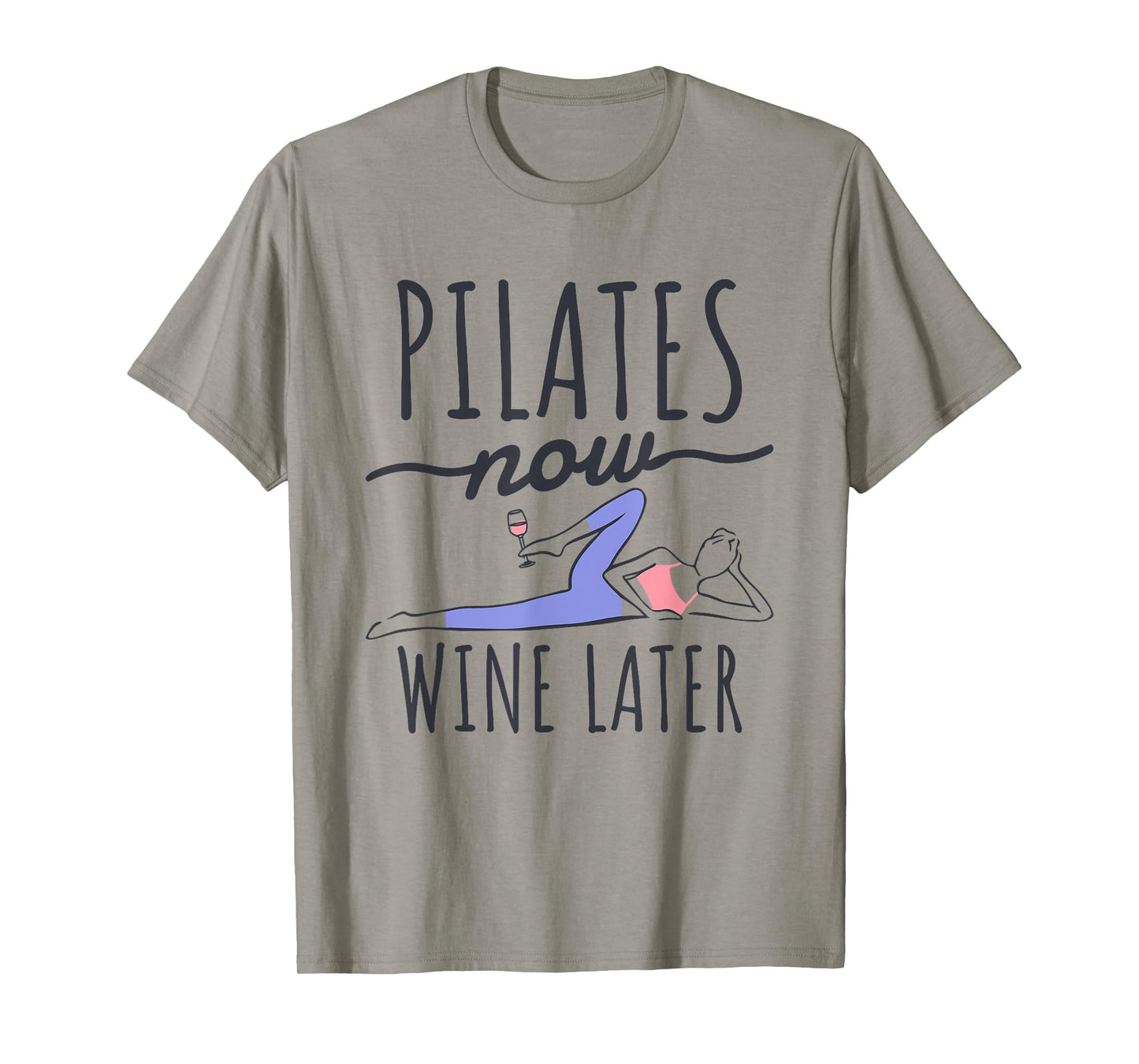 Pilates Now Wine Later, Fitness Exercise and Pilates Lover T-Shirt