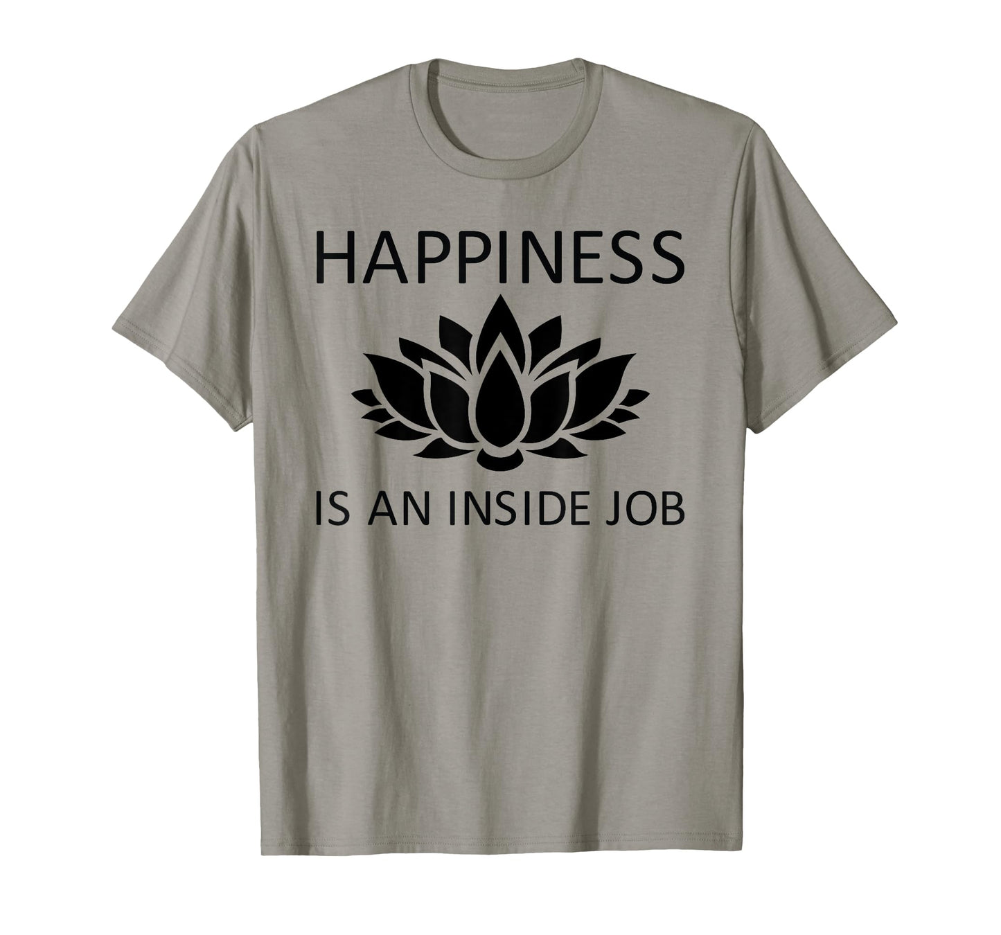 Happiness is an Inside Job Lotus Flower T-Shirt