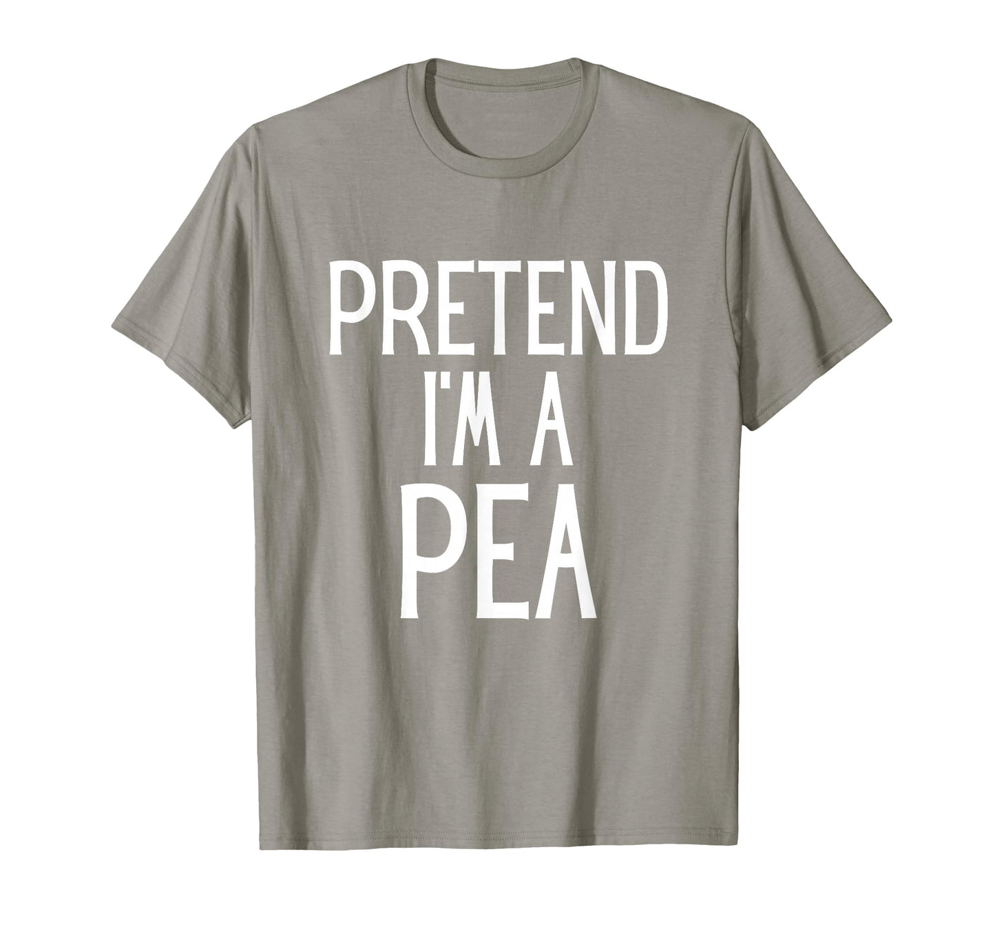 Pretend I'm A Pea Funny Lazy Costume T-Shirt