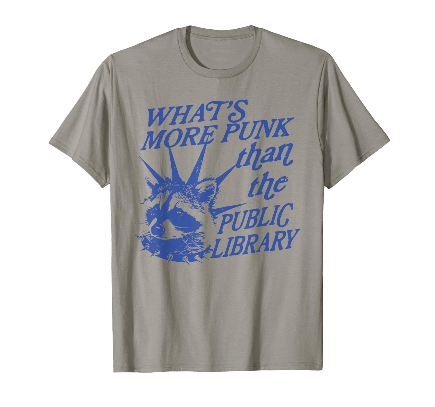 What's More Punk Than The Public Library Raccoon T-Shirt