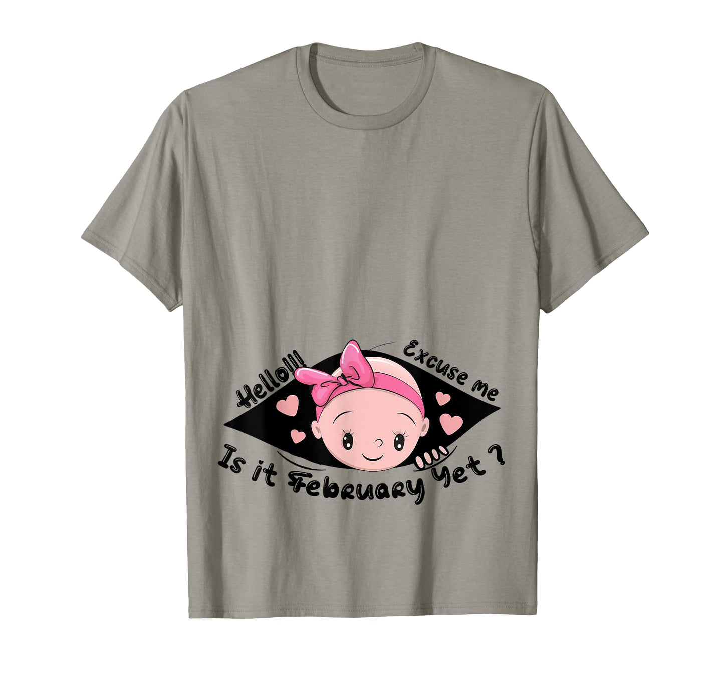 Excuse Me Is It February Yet Pregnancy Baby Announcement T-Shirt