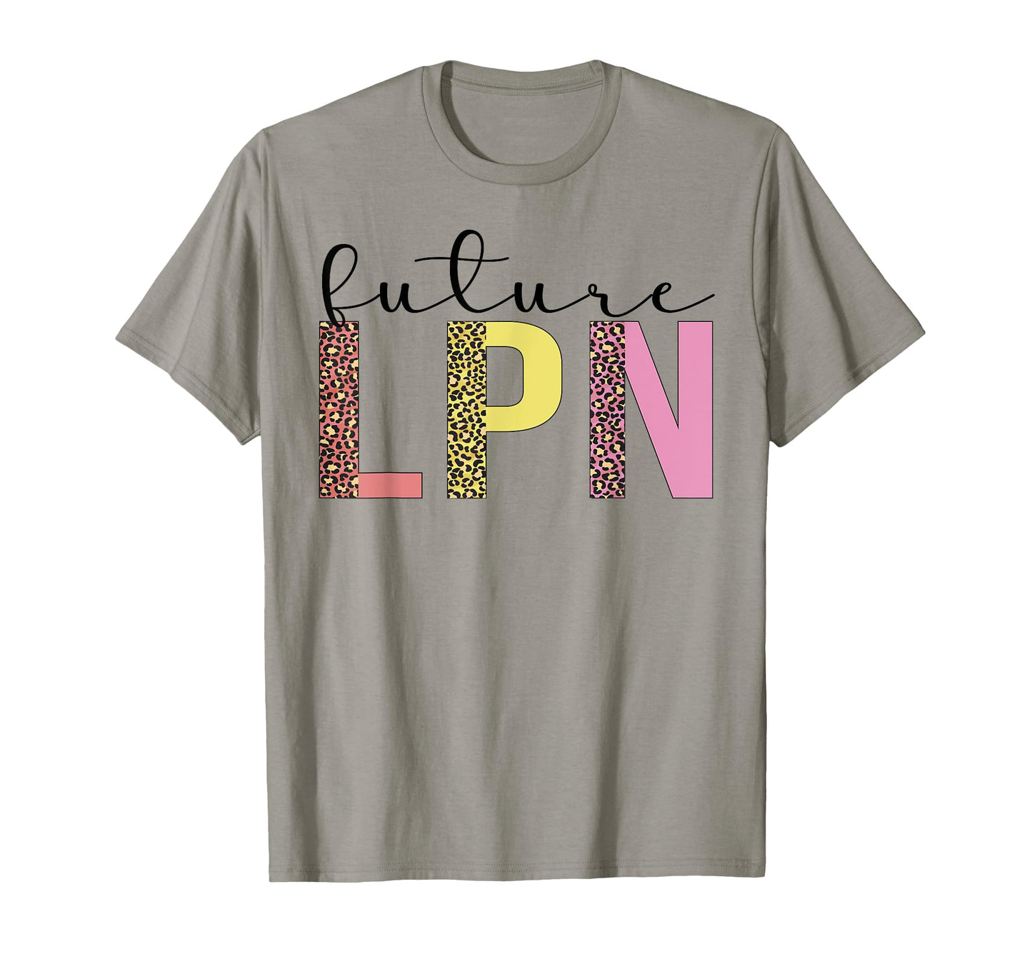 Future LPN To Be LPN Nurse Licensed Practical Nurse T-Shirt