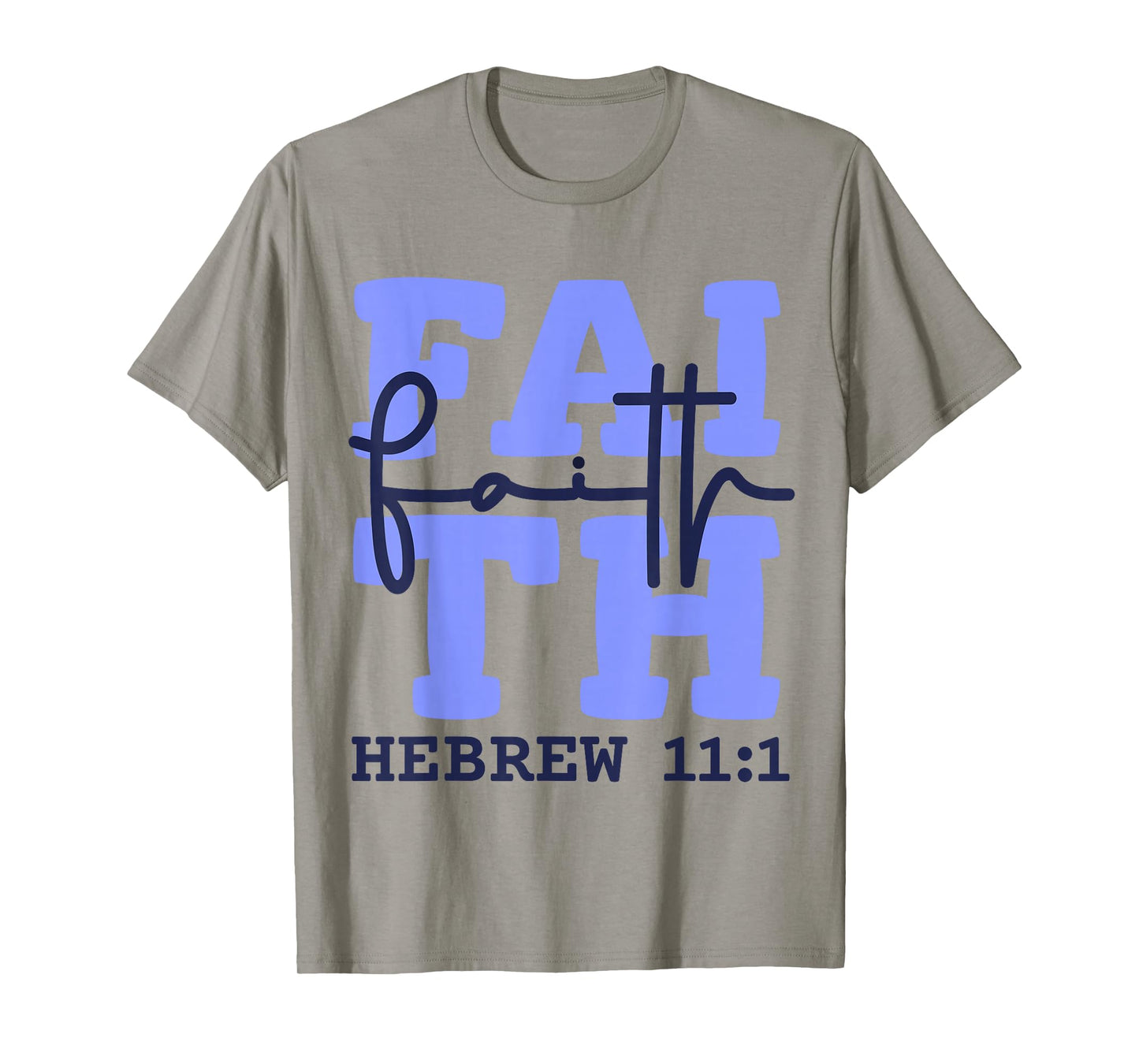 Faith Christian Design Inspired by Bible Verse Hebrews 11:1 T-Shirt
