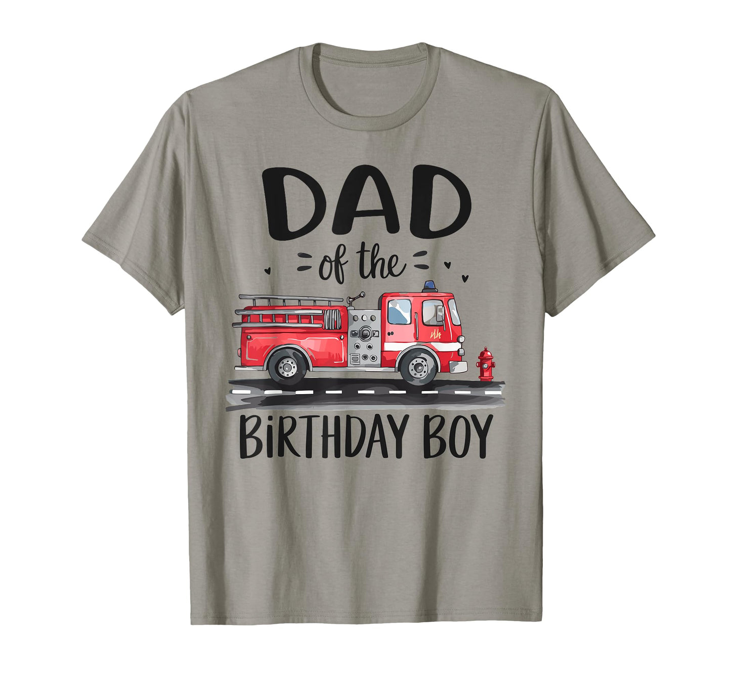 Dad of the Birthday Boy Fire Truck Firefighter Daddy Bday T-Shirt