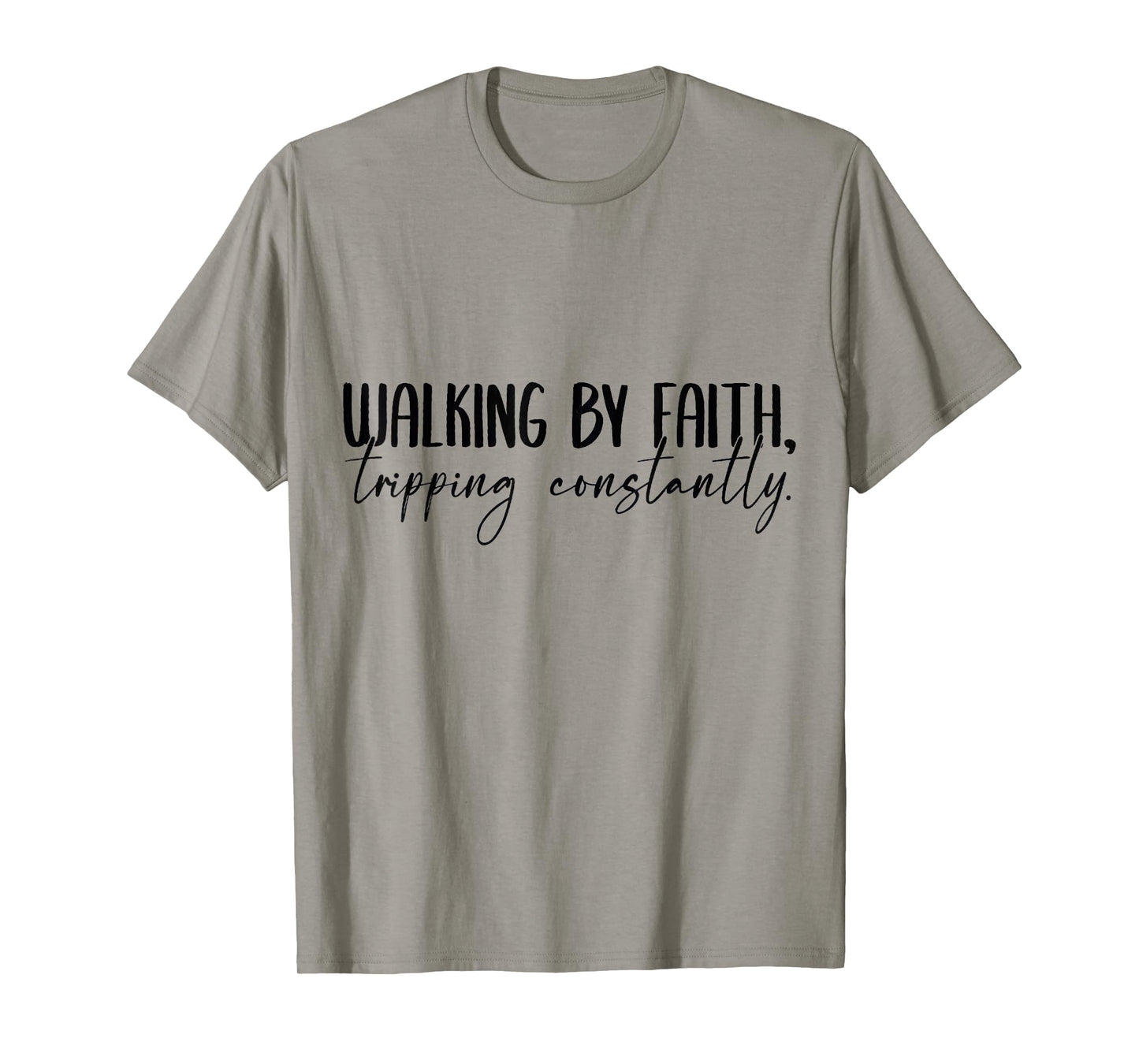 Christian Walking by Faith Tripping Constantly Bible T-Shirt