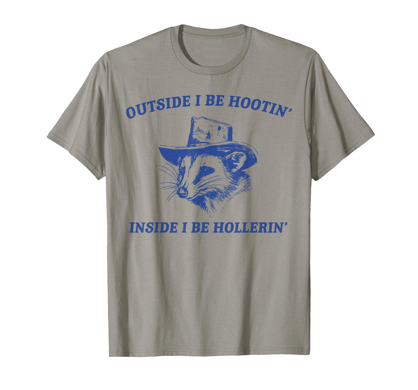 Outside I Be Hootin Inside I Be Hollerin Funny Possum Cowboy T-Shirt