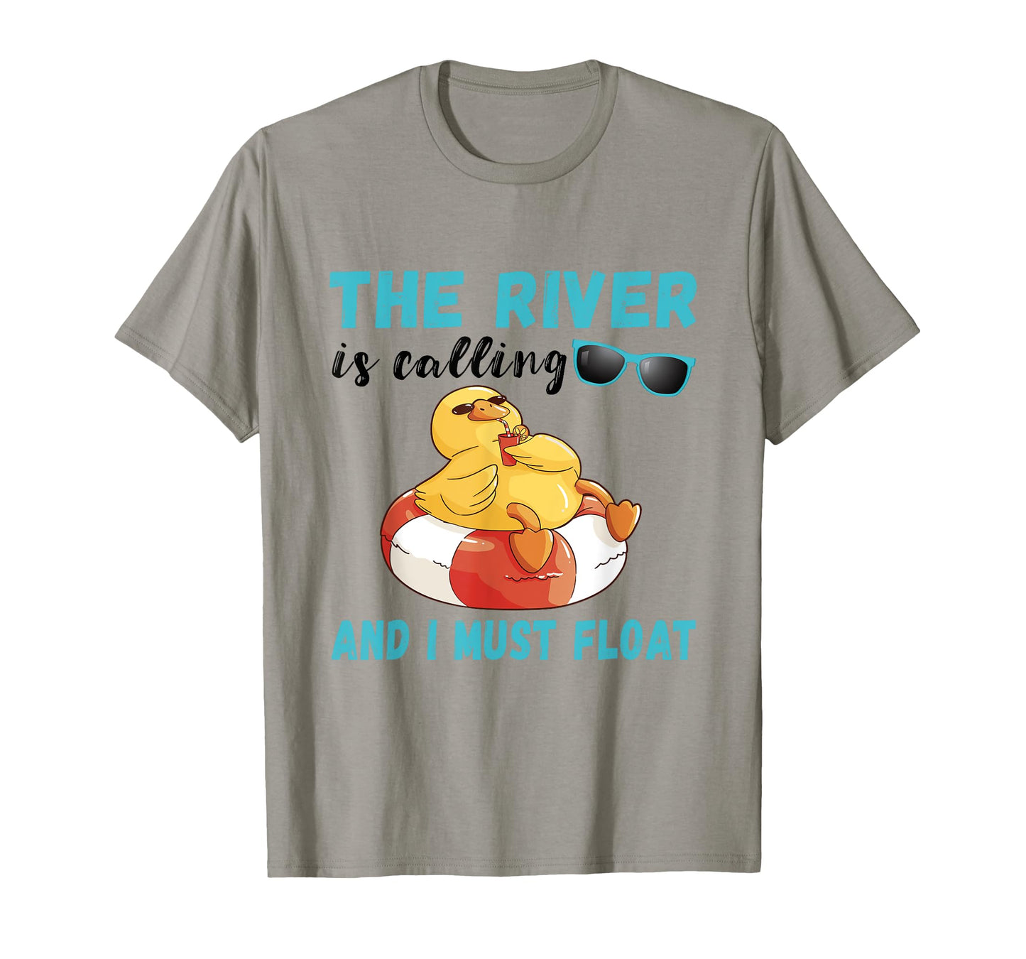 Summer Float Trip Duck The River Is Calling River Tubing T-Shirt