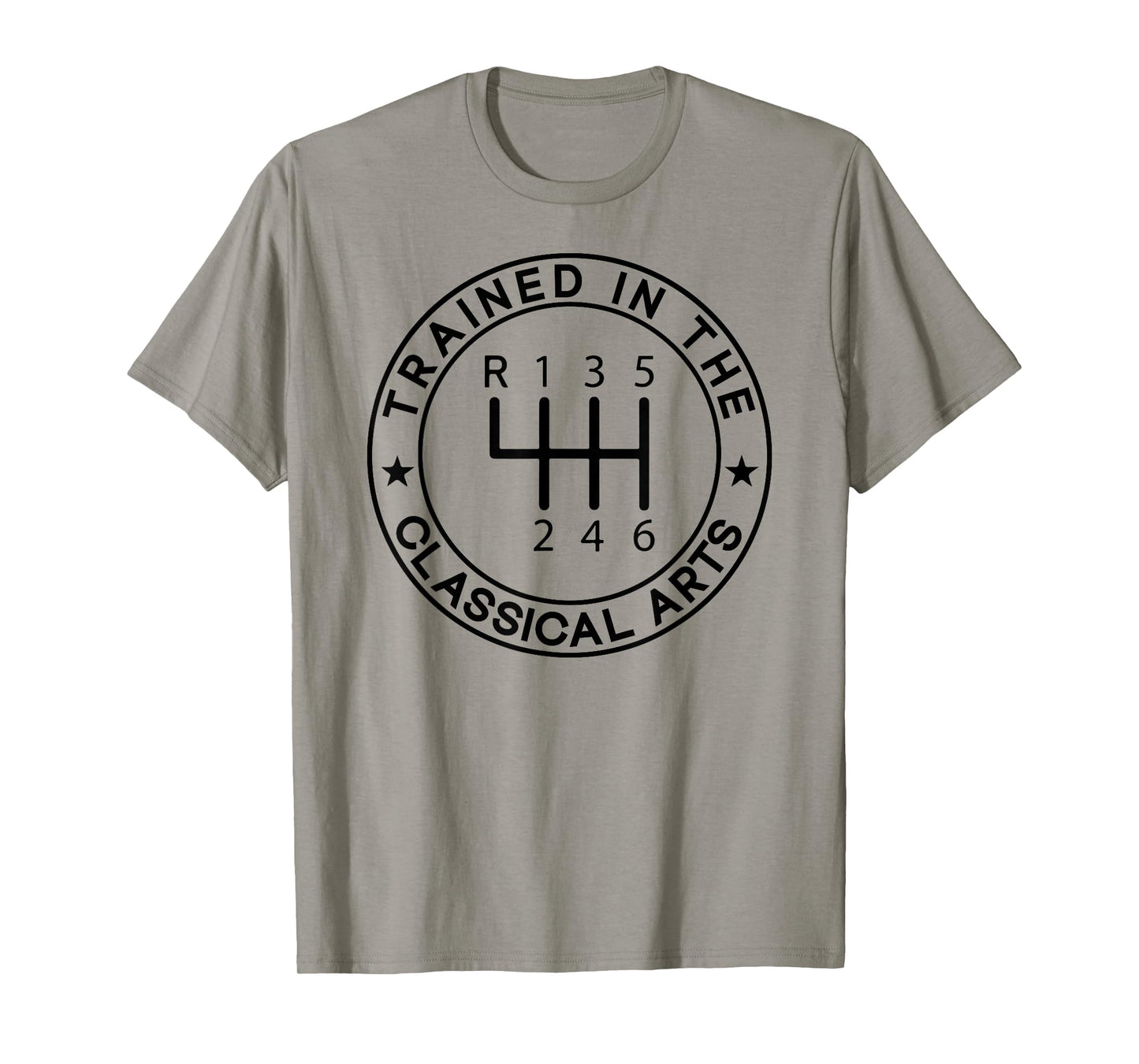 Trained In The Classical Arts Funny Manual Transmission Car T-Shirt