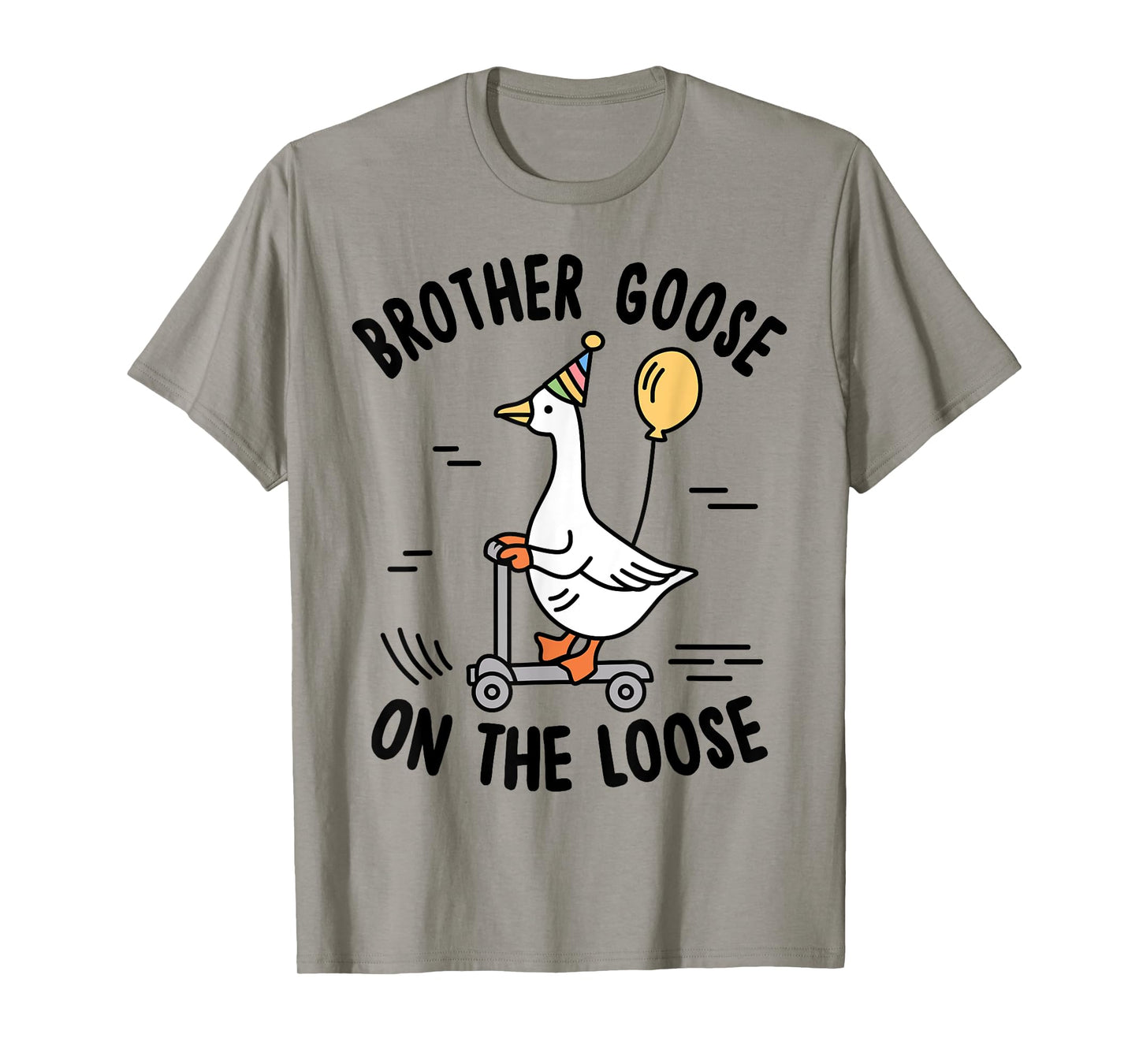 Brother Goose On The Loose Funny Birthday Matching Family T-Shirt