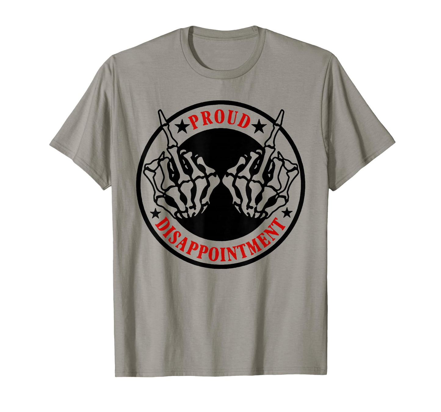 Proud Disappointment T-Shirt