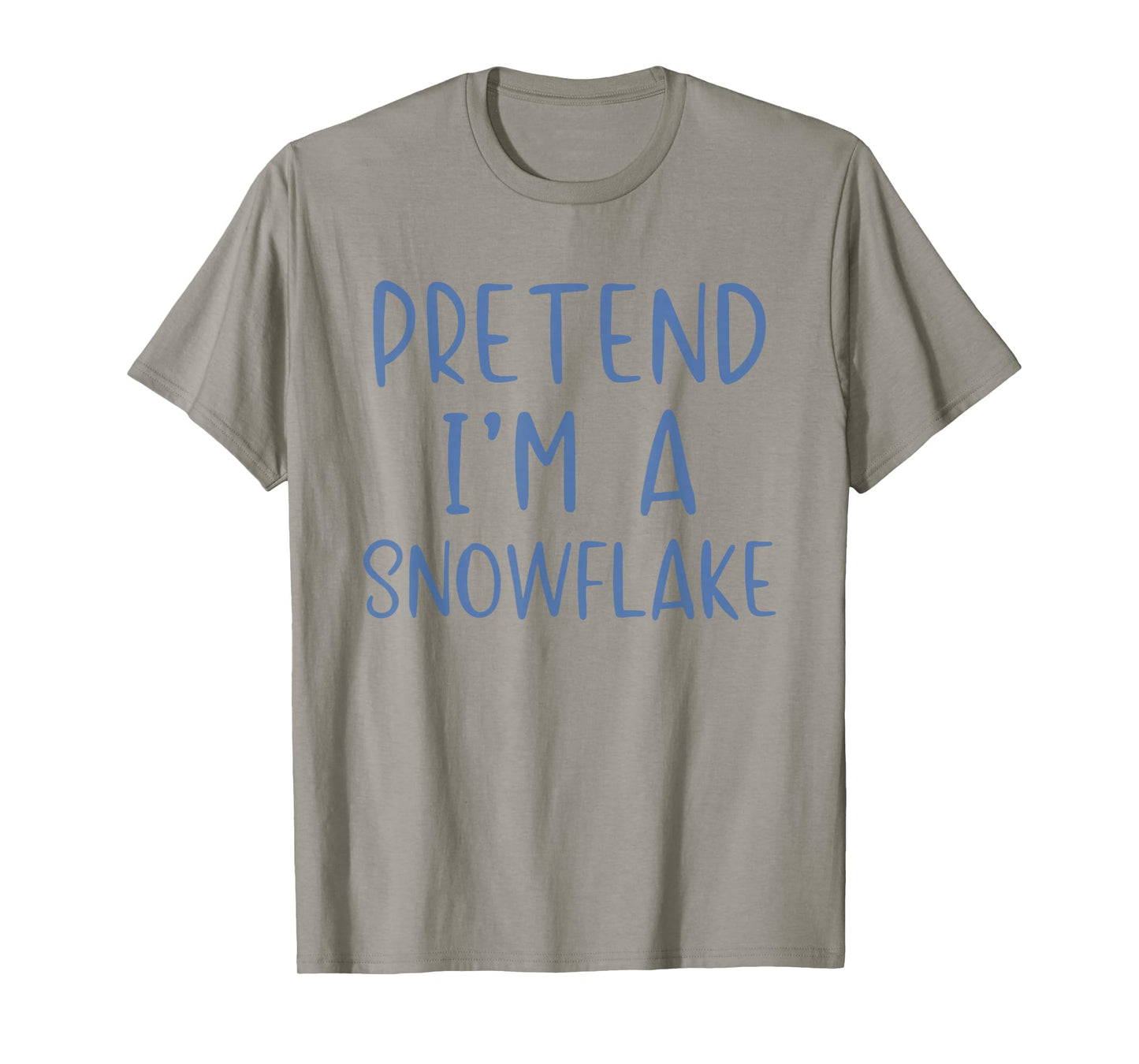 Pretend I'm A Snowflake Costume Halloween Simple Snow-Flake T-Shirt