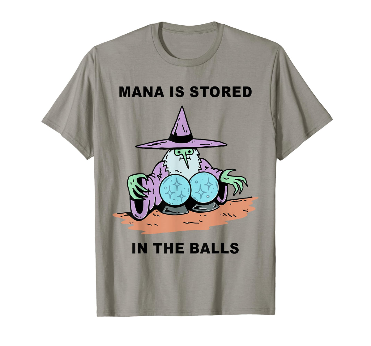 Mana Is Stored In The Balls T-Shirt