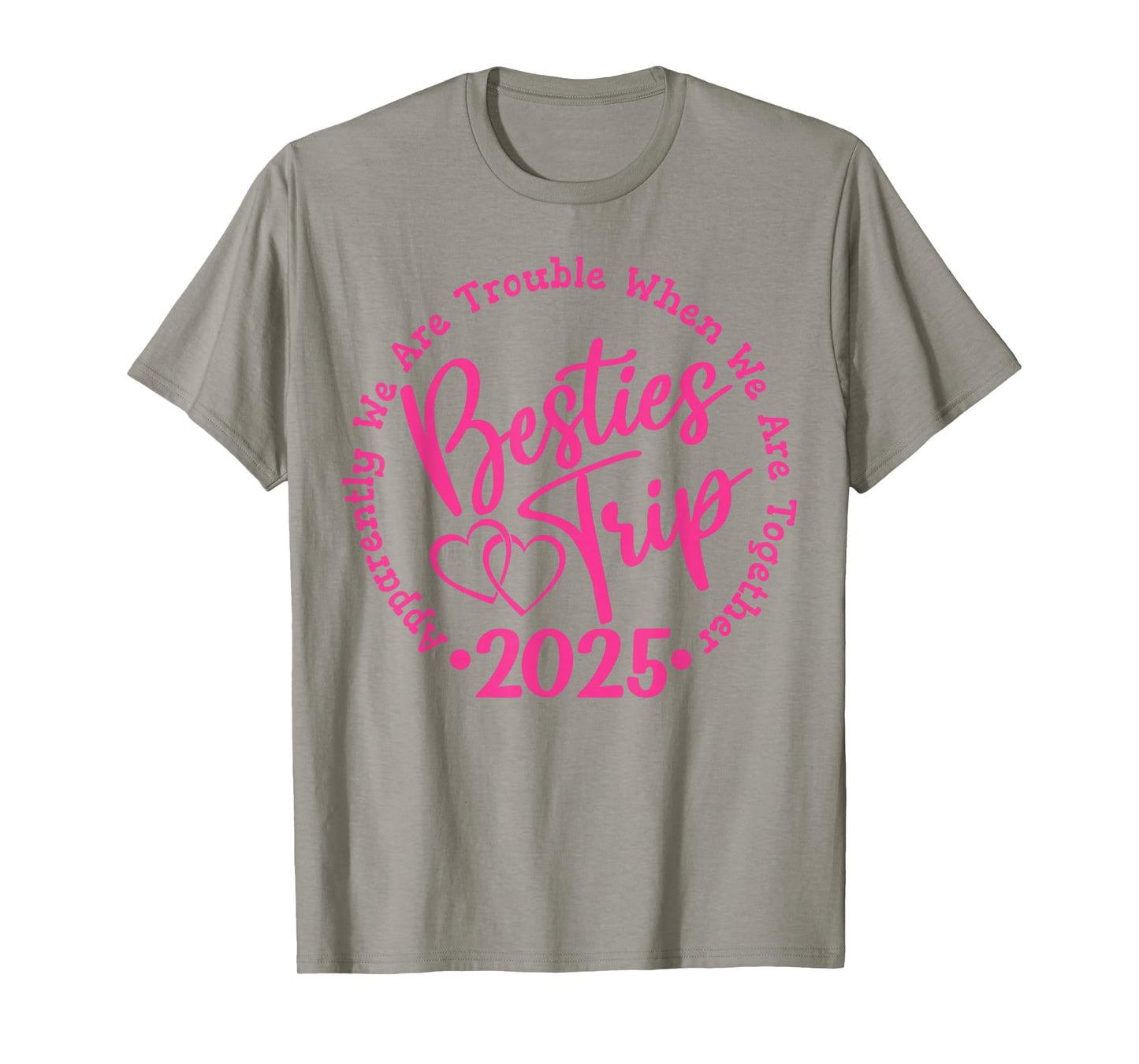Besties Trip 2025, Girls Weekend, Vacation, Women, Matching T-Shirt