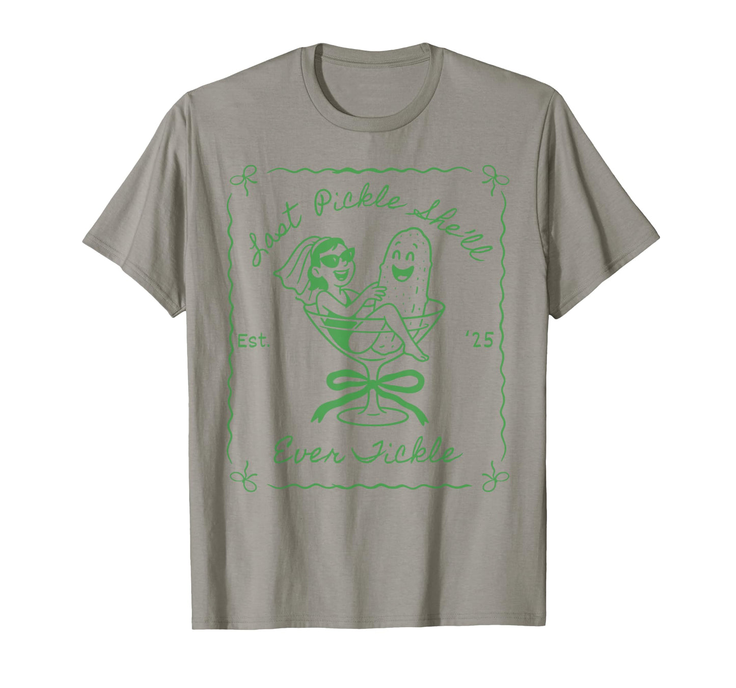 Last Pickle She'll Ever Tickle Funny Pickle Bachelorette T-Shirt