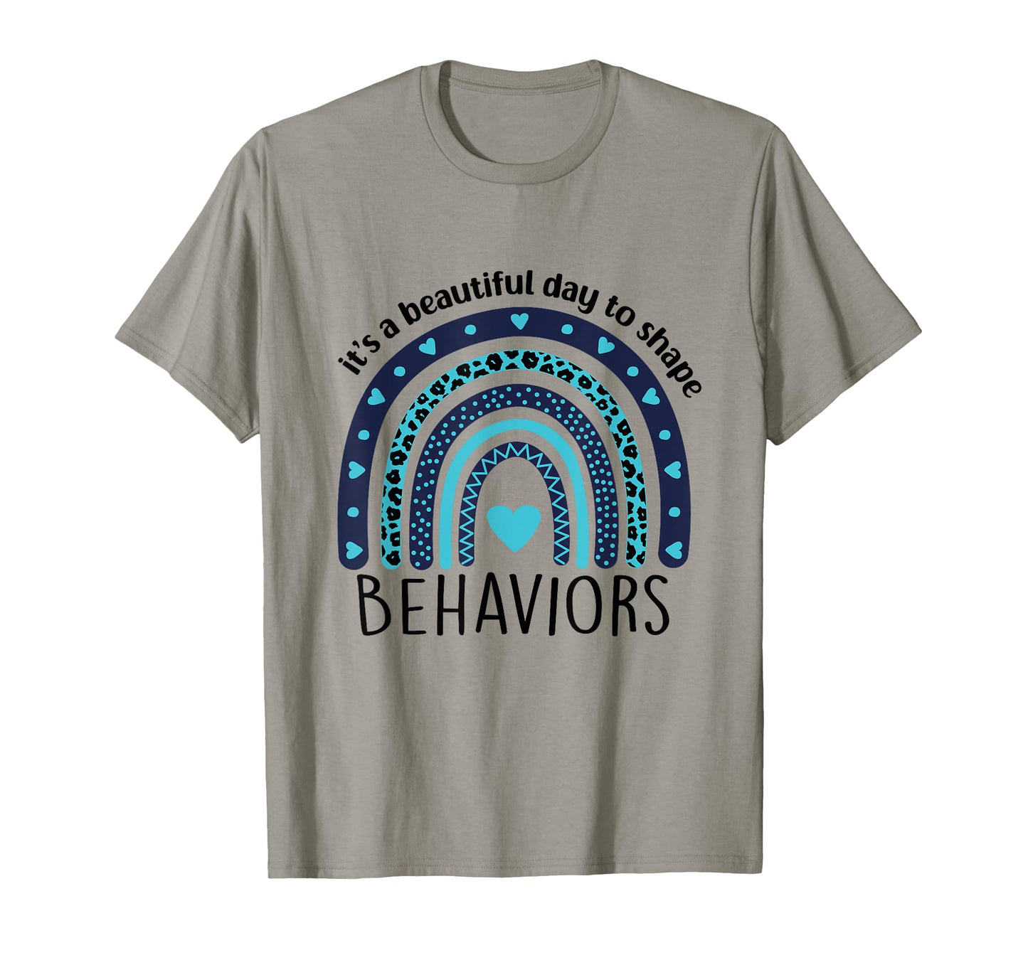 It's Beautiful Day To Shape Behaviors ABA Therapist Rainbow T-Shirt