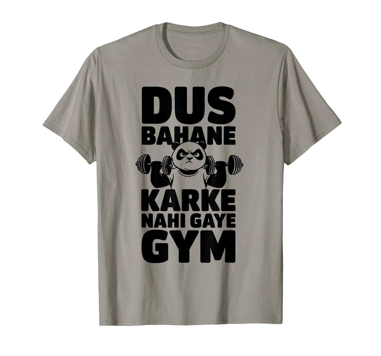 Dus Bahane Karke Nahi Gaye Gym T-Shirt