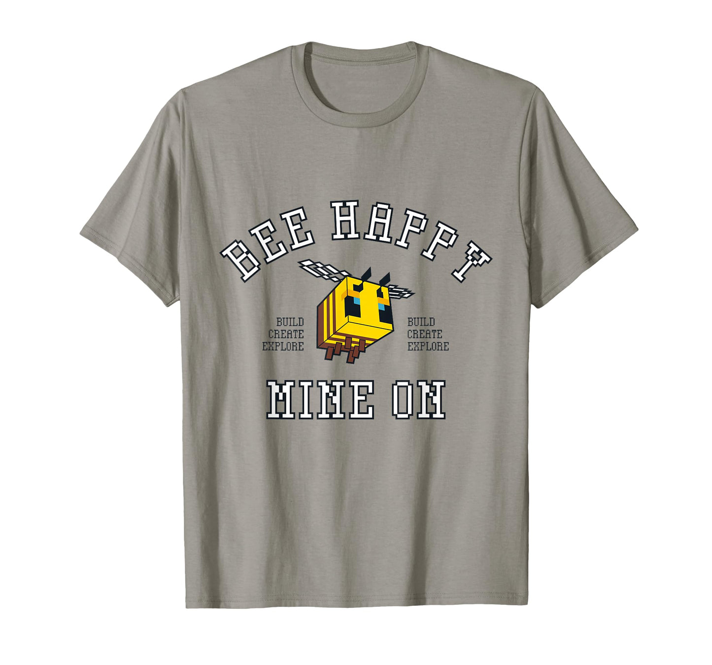 Minecraft Bee Happy Mine On Build Create Explore T-Shirt