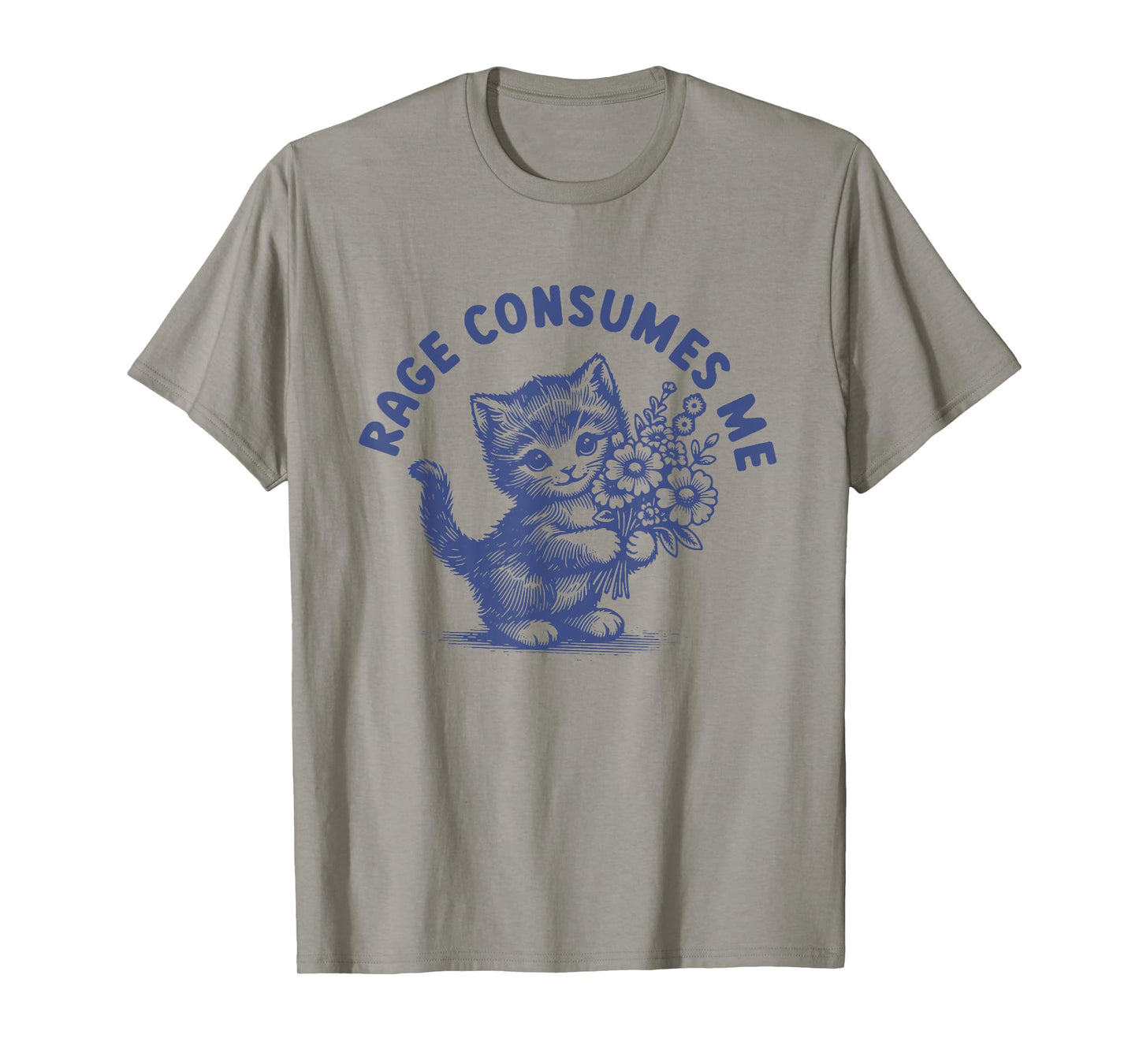 Rage Consumes Me Funny Cat Kitten Flower Men Women T-Shirt