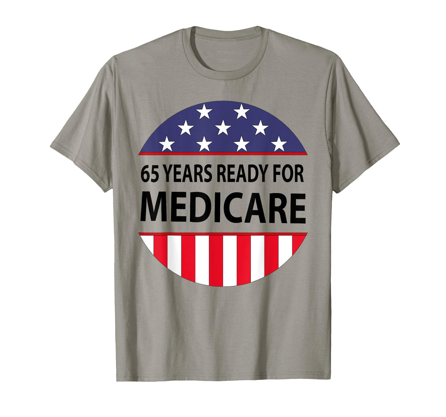 65 Years Birthday Funny Retirement Medicare Grandpa Grandma T-Shirt