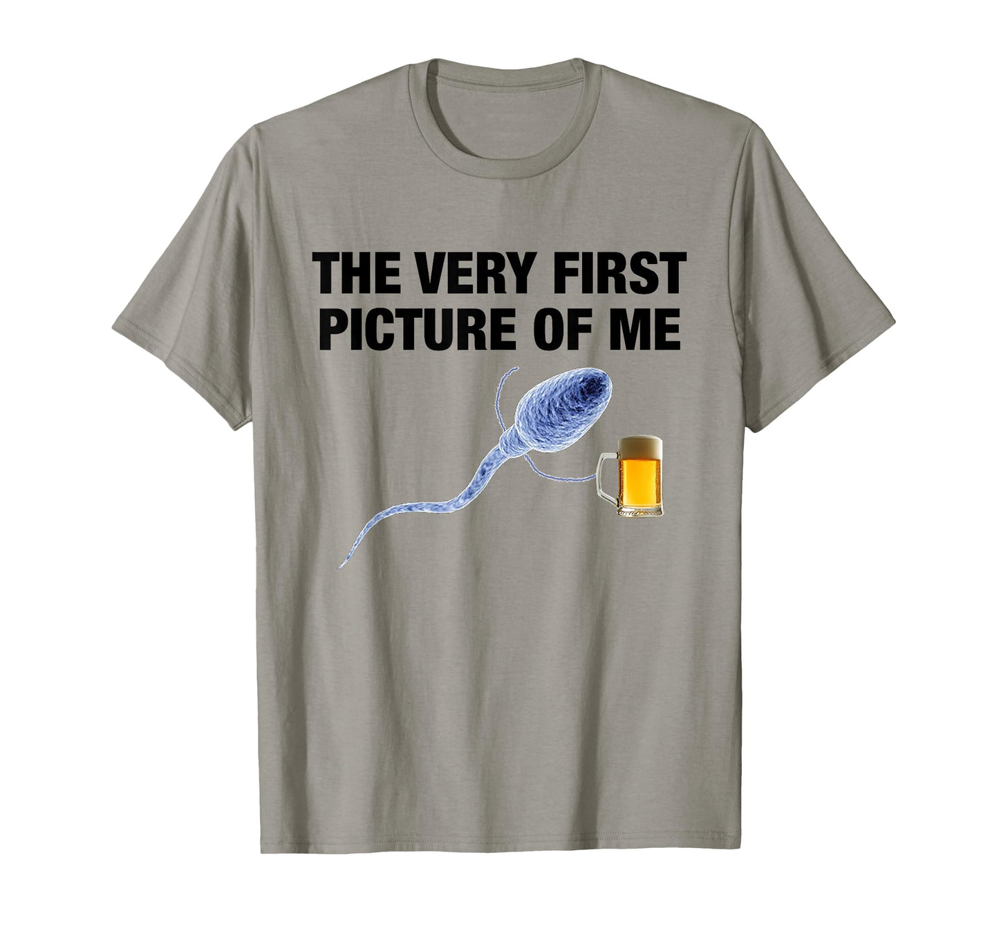 The Very First Picture of Me Funny Sperm Holding Beer Drink T-Shirt
