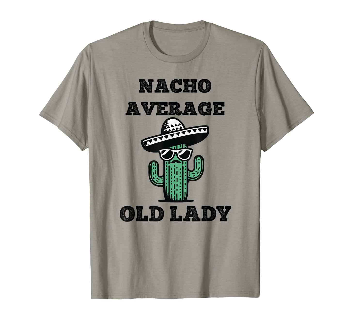 Nacho Average old lady Mexican Cinco de Mayo T-Shirt
