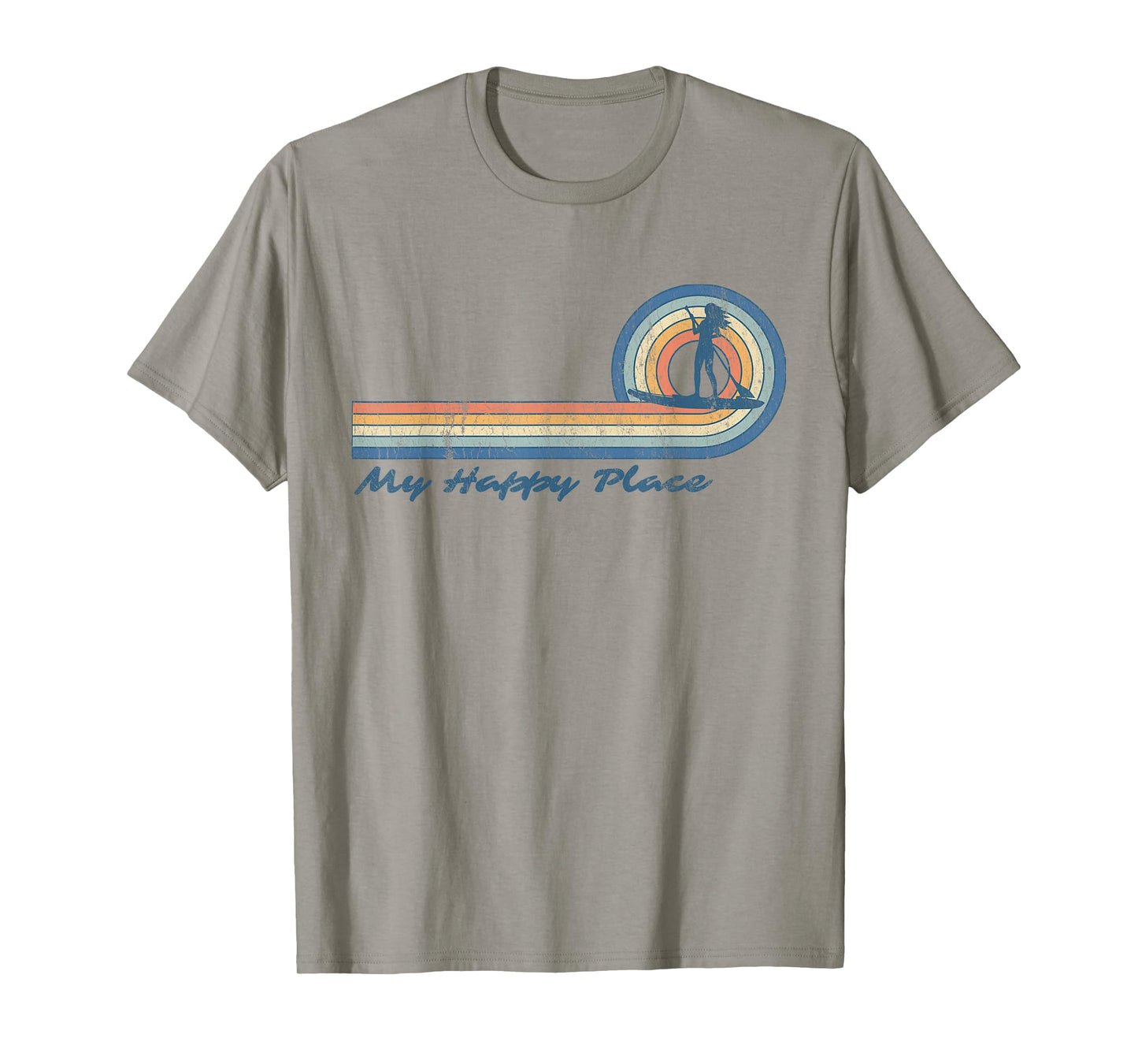 Paddleboard SUP Girl My Happy Place Stand Up Paddle Board T-Shirt